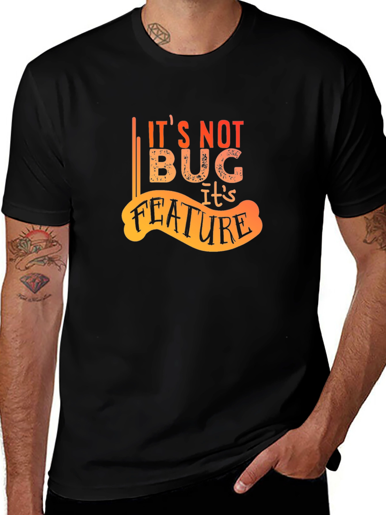 Variant 16 of It's Not A Bug, It's A Feature Graphic Tee