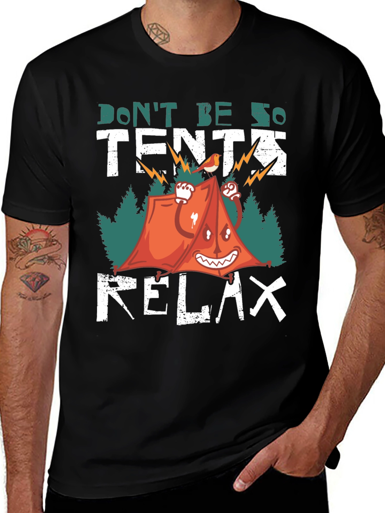 Variant 24 of Don't Be So Tents Relax T-Shirt