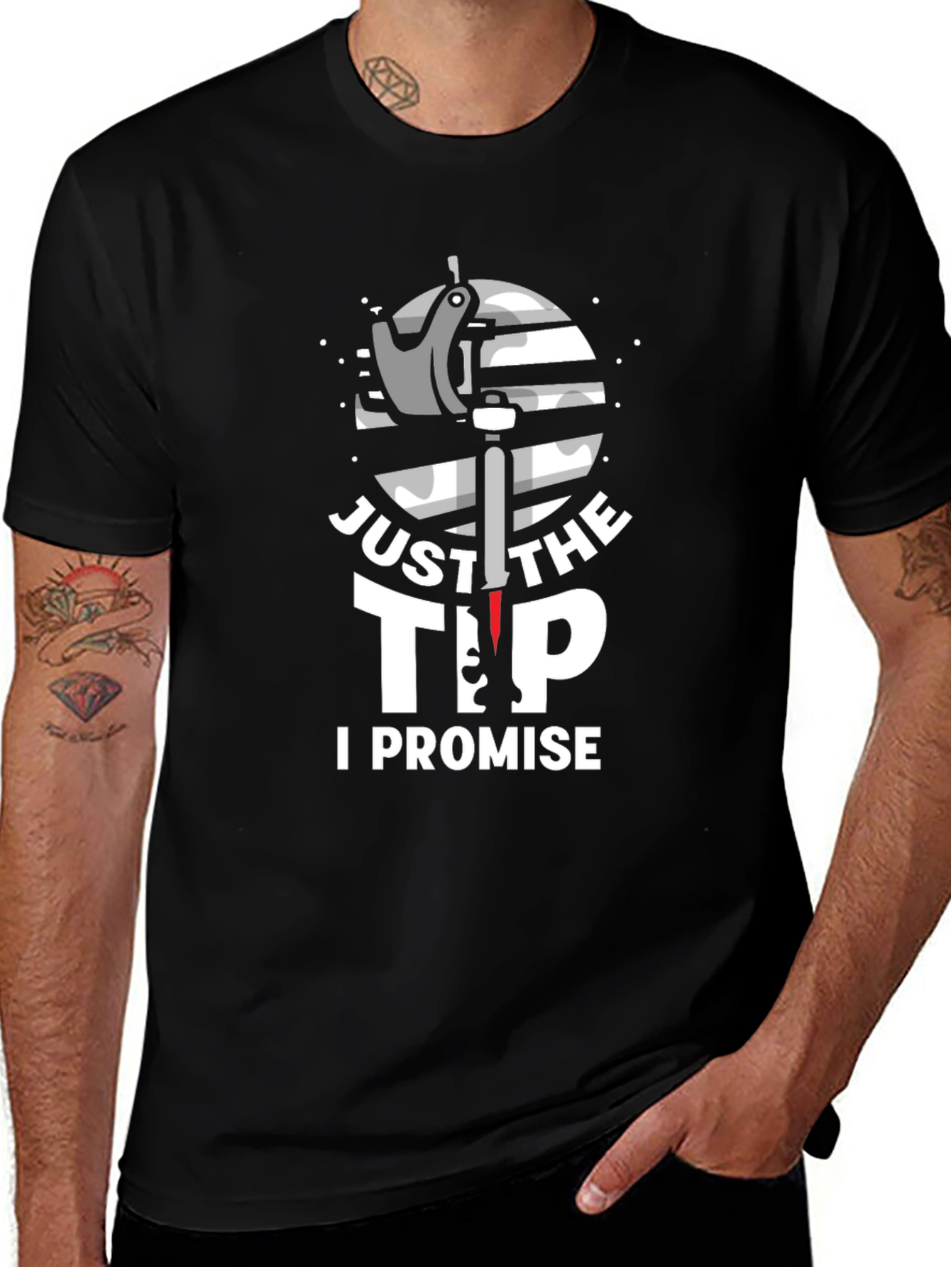 Variant 17 of Just The Tip I Promise Graphic T-Shirt