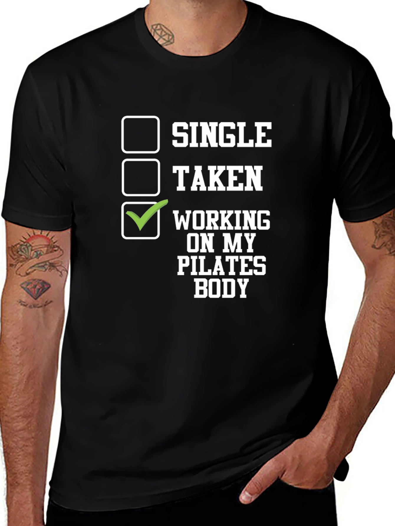 Pilates Body T-Shirt: Single, Taken, Working On It!