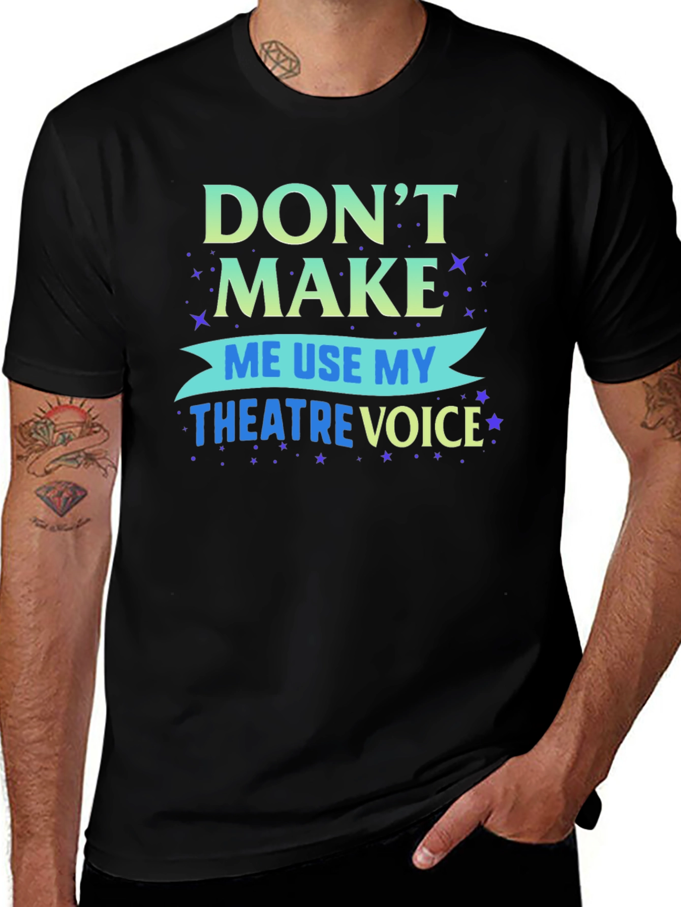 Variant 18 of Don't Make Me Use My Theatre Voice T-Shirt