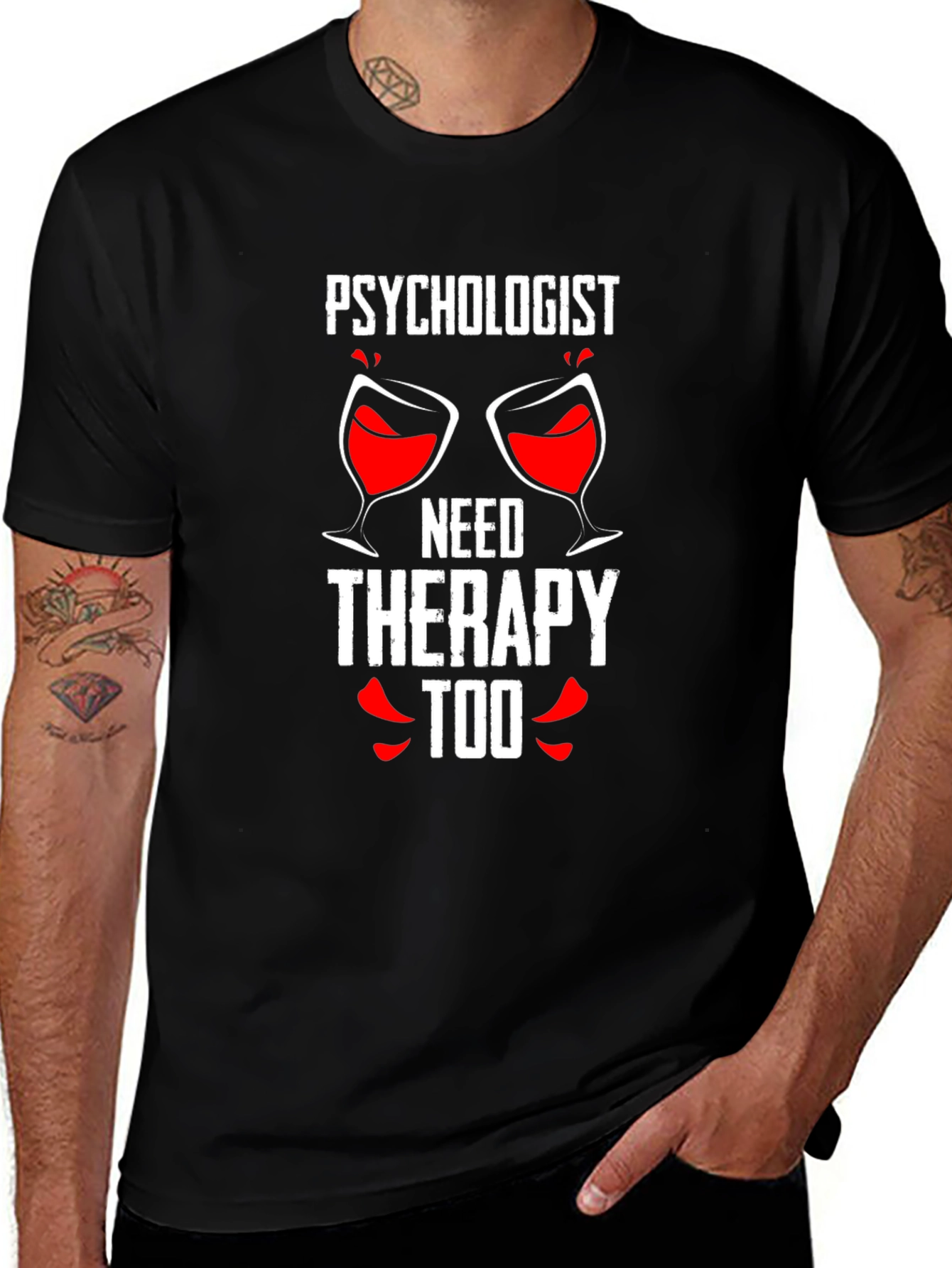 Variant 10 of Psychologist Needs Therapy Too Graphic Tee