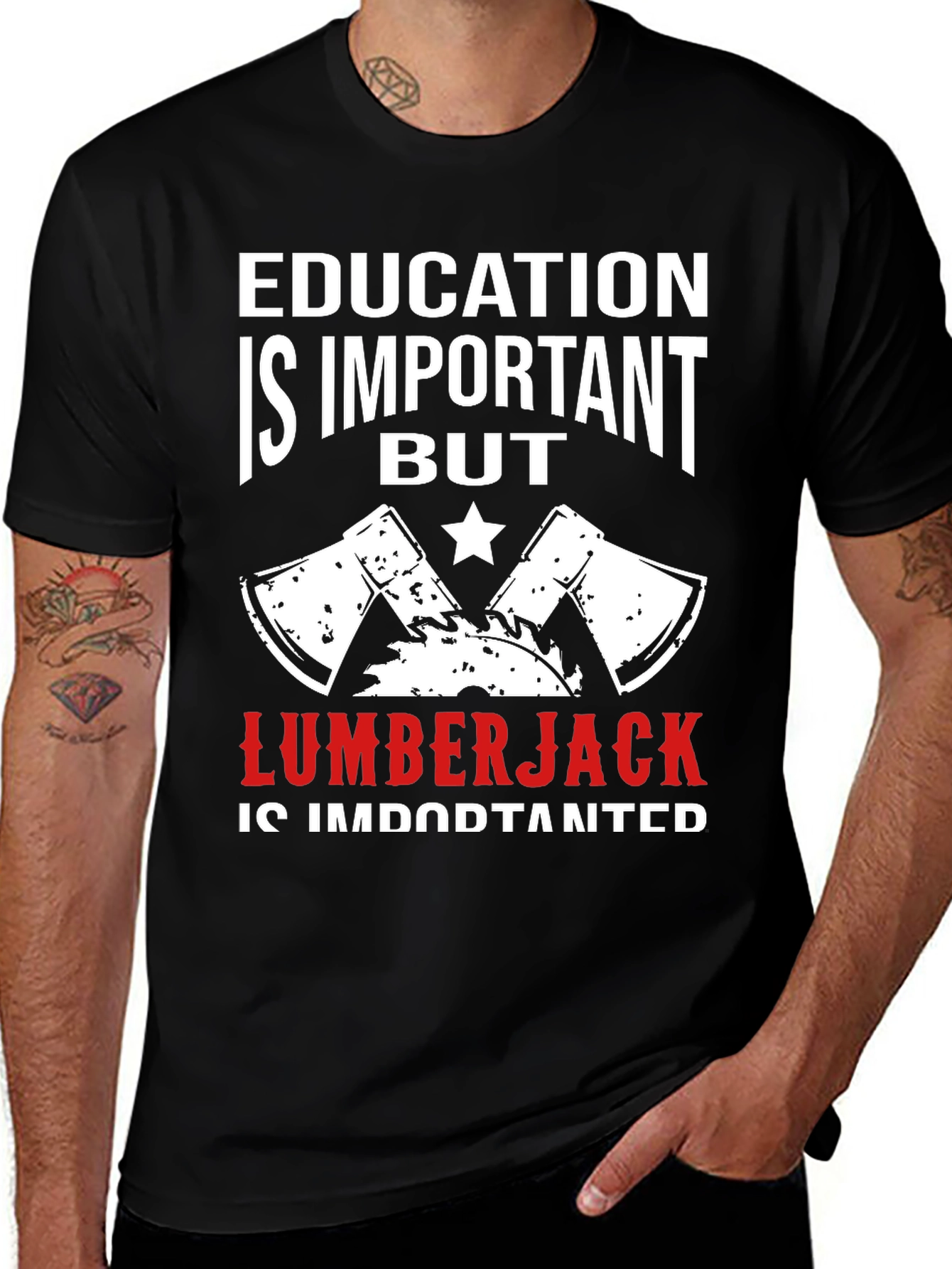 Variant 25 of Education is Important But Lumberjack T-Shirt