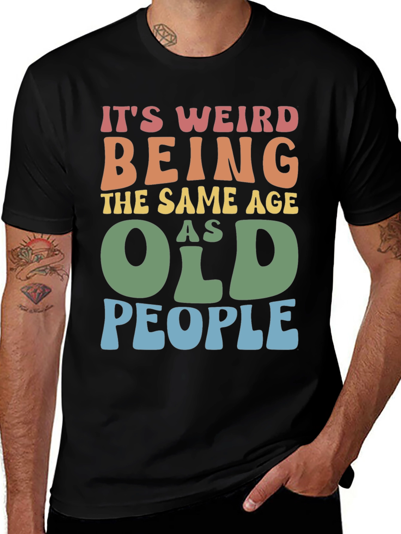 Variant 7 of It's Weird Being The Same Age As Old People T-Shirt