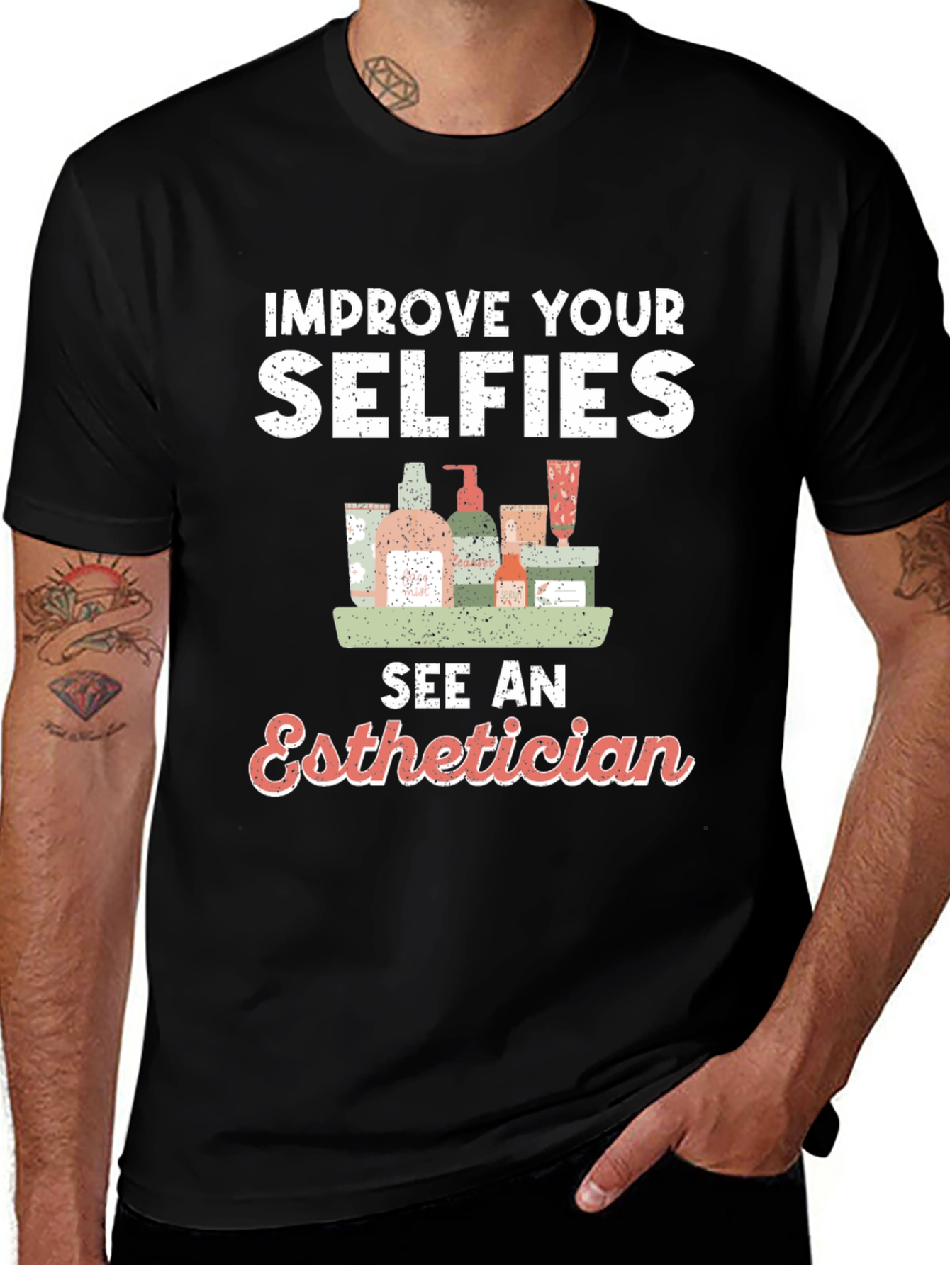 Variant 17 of Improve Your Selfies - Esthetician T-Shirt