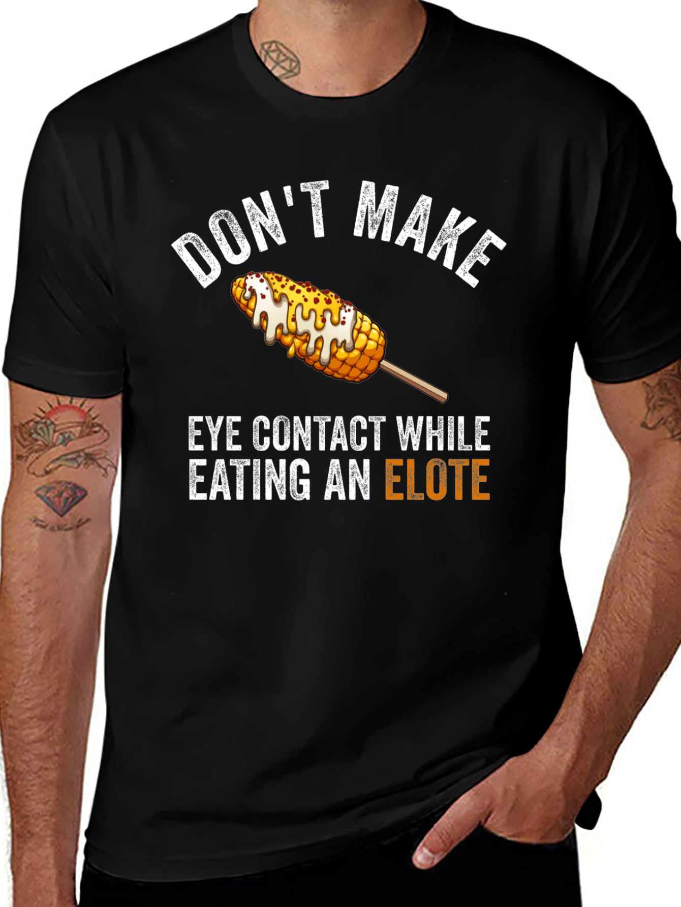 Variant 29 of Don't Make Eye Contact Elote T-Shirt