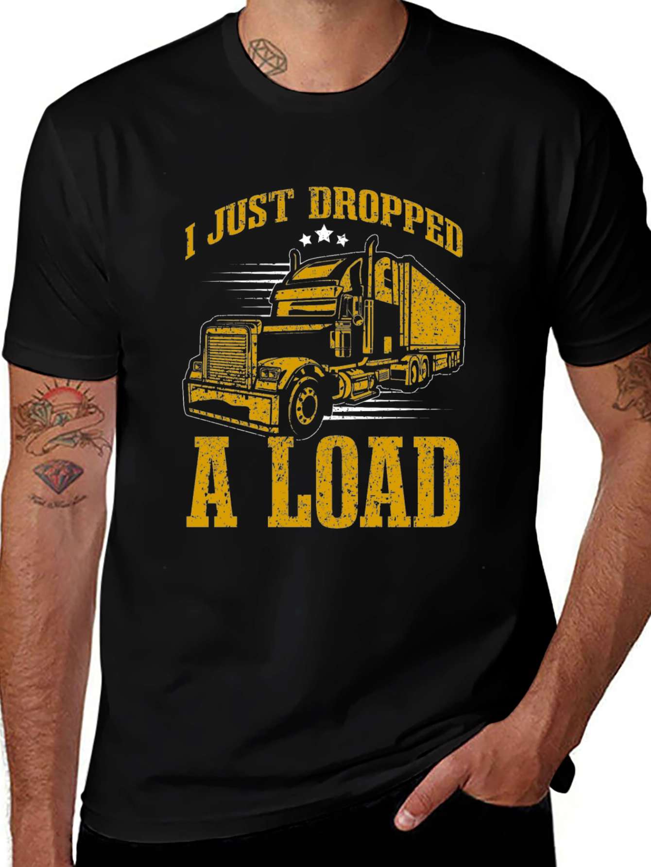 Variant 24 of Trucker T-Shirt - I Just Dropped a Load