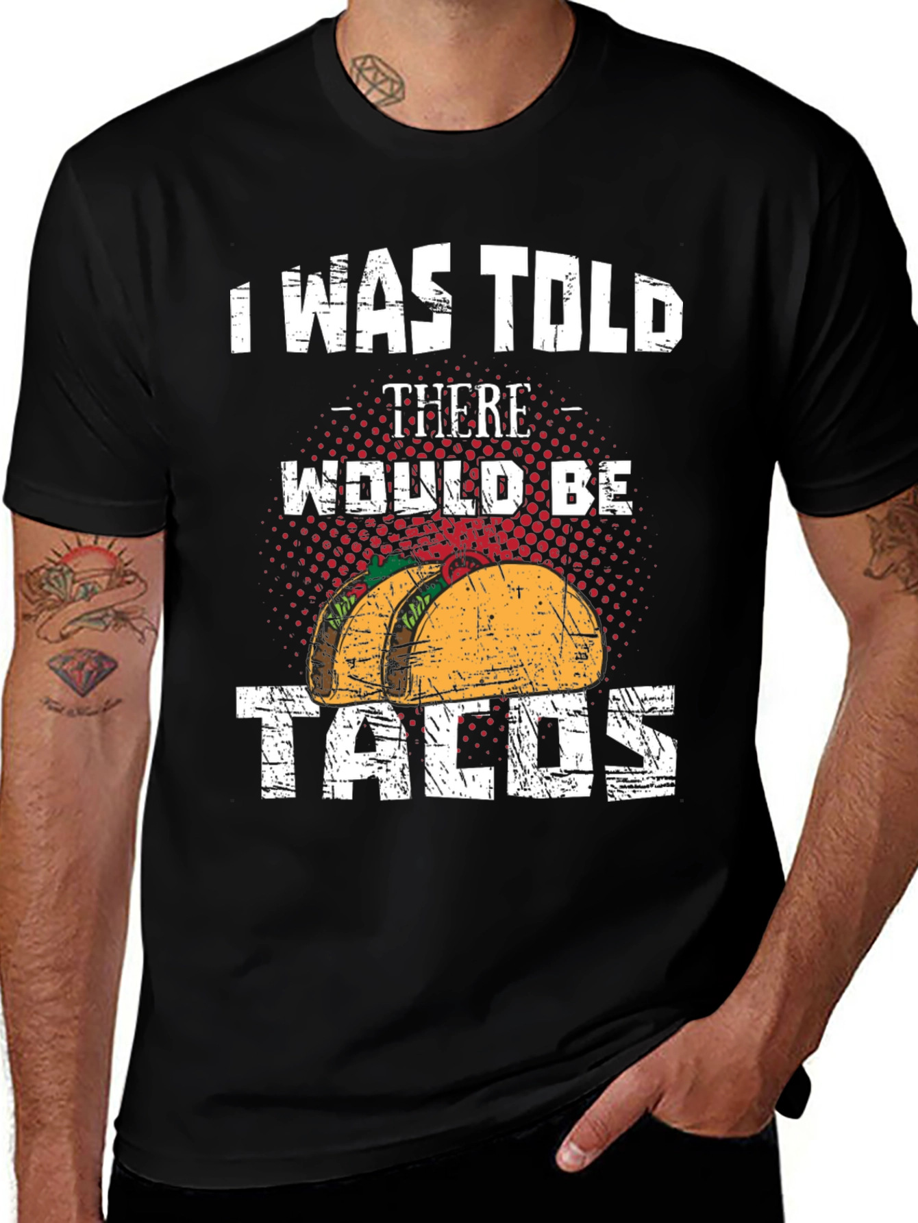 Variant 10 of Tacos Graphic Tee - I Was Told There Would Be Tacos