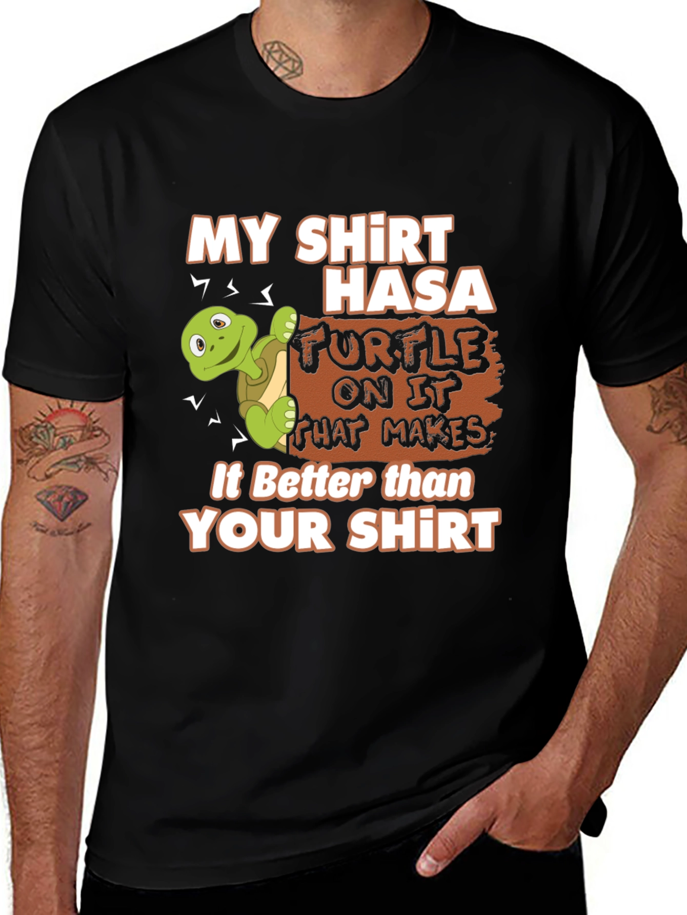 Variant 4 of Funny Turtle Graphic Tee - My Shirt is Better