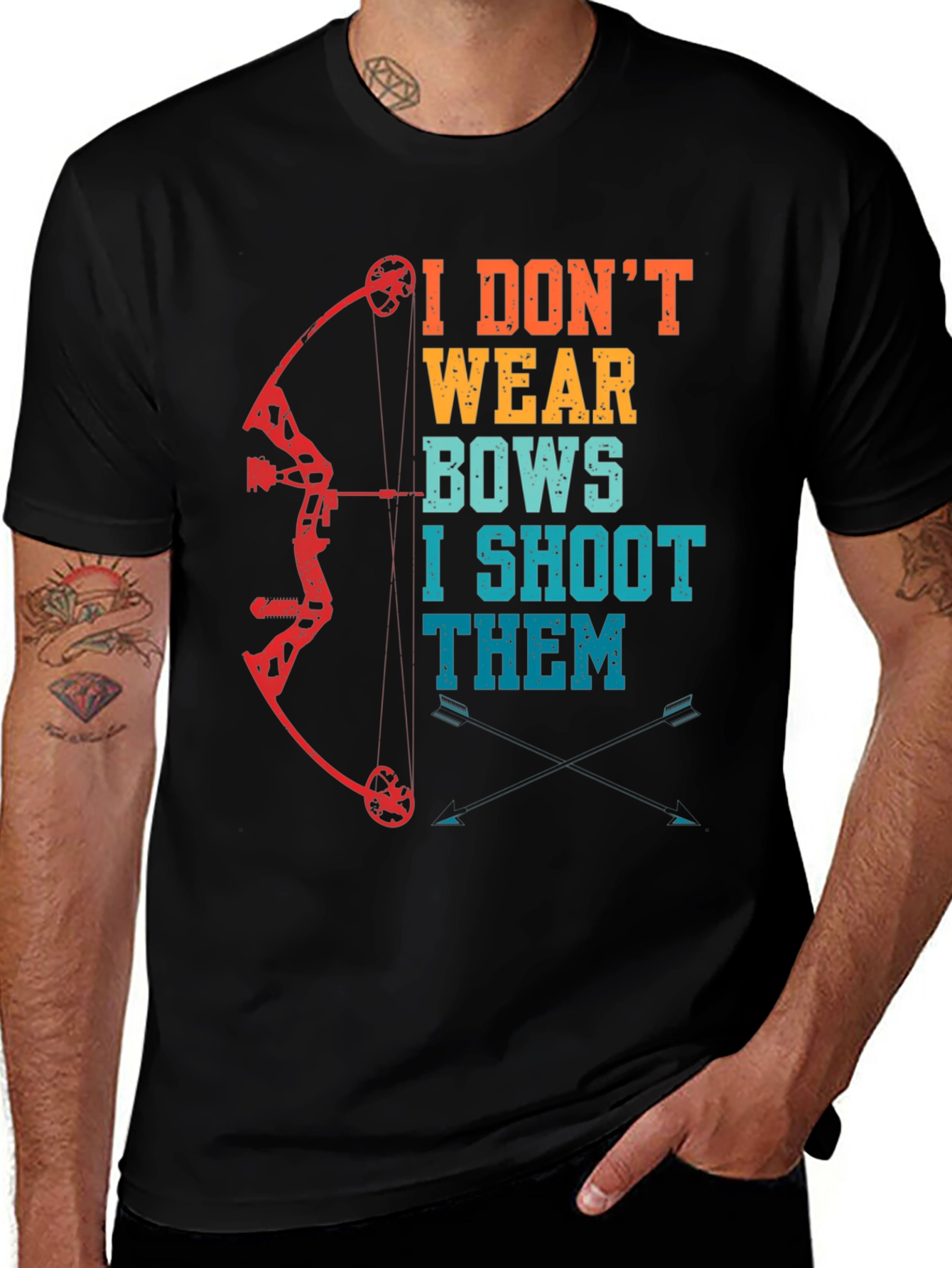 Variant 17 of I Don't Wear Bows I Shoot Them Archery T-Shirt