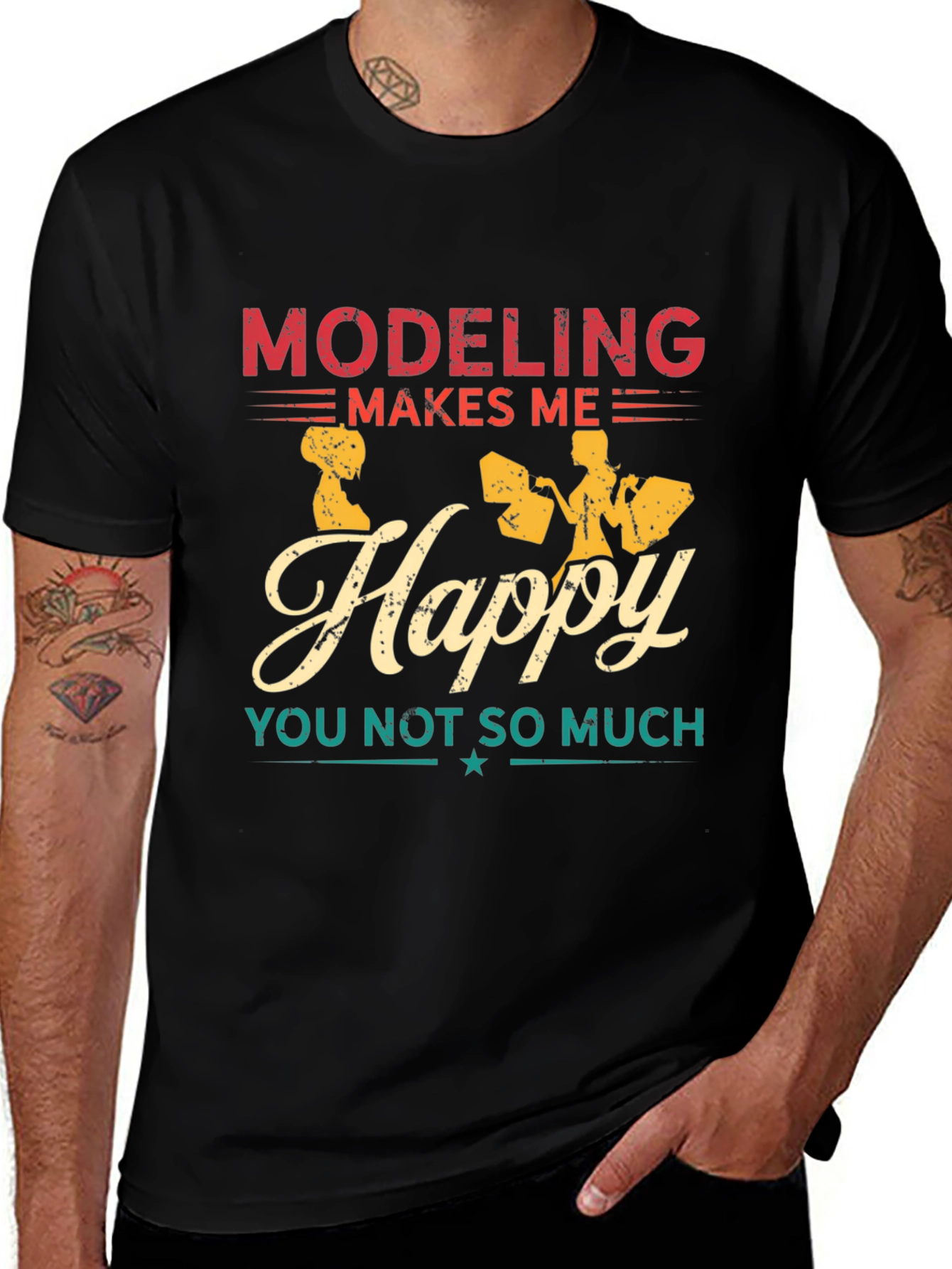 Variant 19 of Modeling Makes Me Happy Graphic Tee