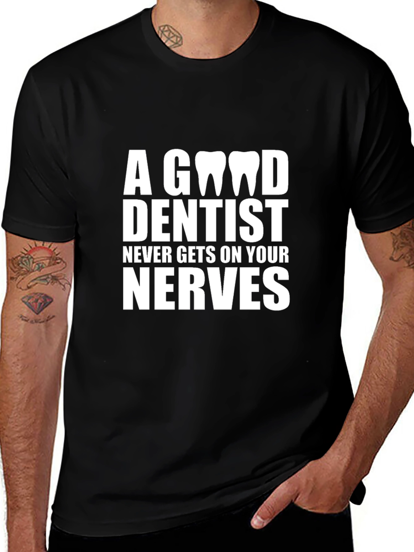 Variant 21 of A Good Dentist T-Shirt - Never Gets On Your Nerves - Funny Dentist Tee