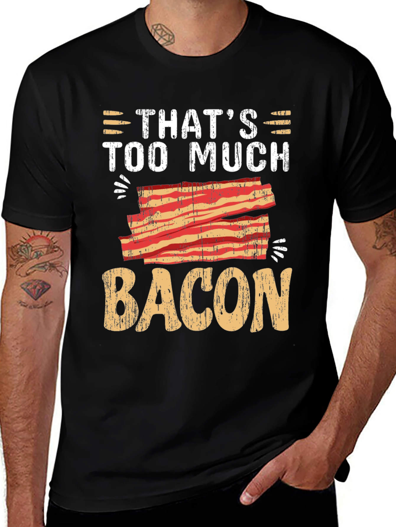 Variant 2 of That's Too Much Bacon Graphic T-Shirt