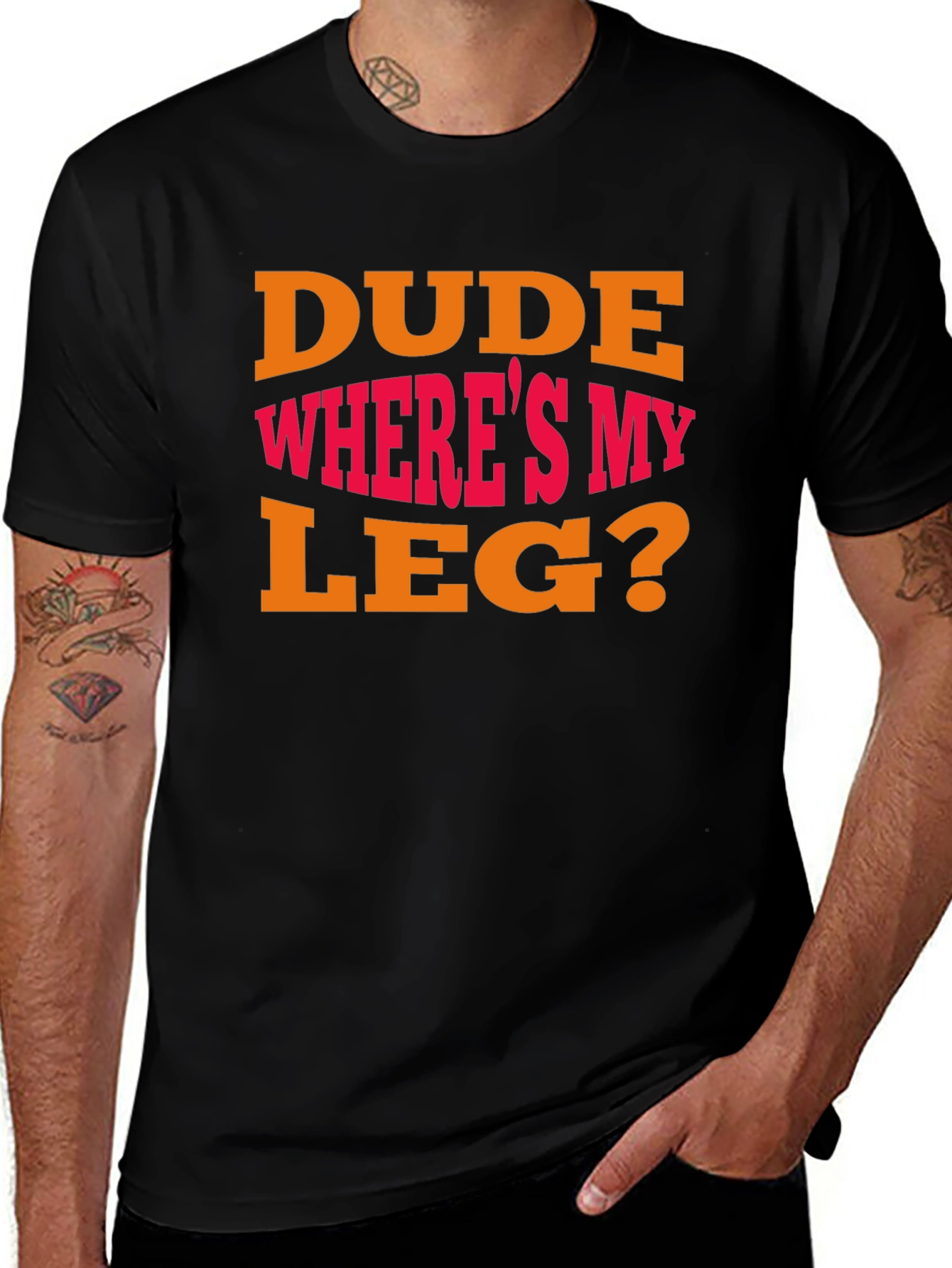 Variant 22 of Dude Where's My Leg? Graphic T-Shirt - Funny