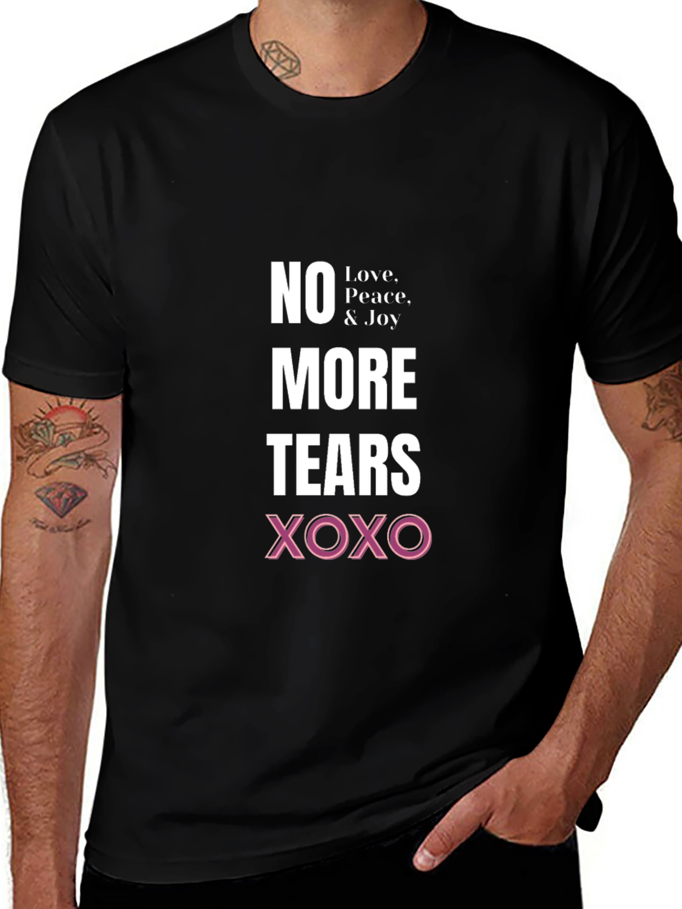 Variant 29 of No More Tears Graphic T-Shirt - Love, Peace, Joy & Hugs!