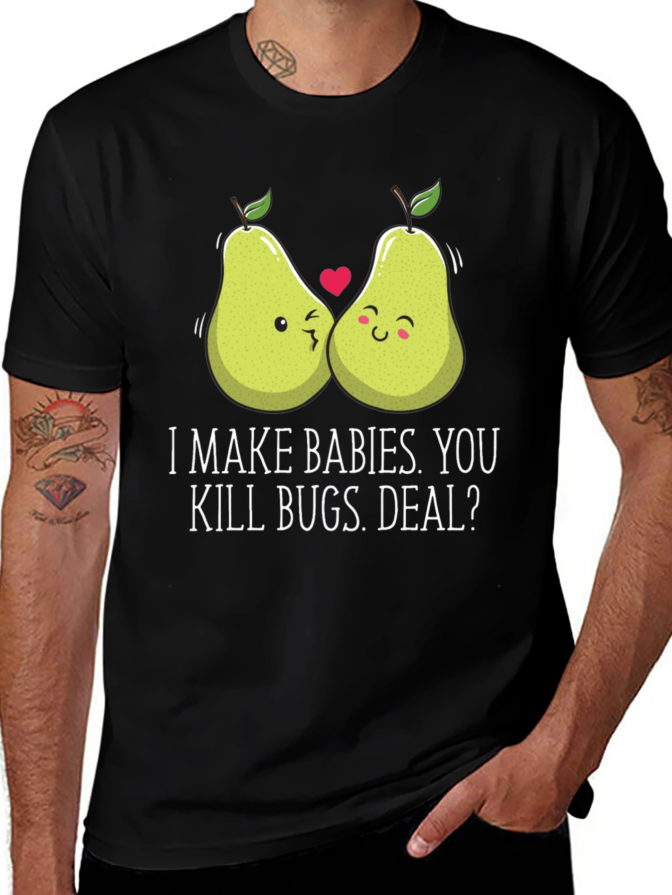 Variant 20 of I Make Babies You Kill Bugs Deal T-Shirt Funny Graphic Tee