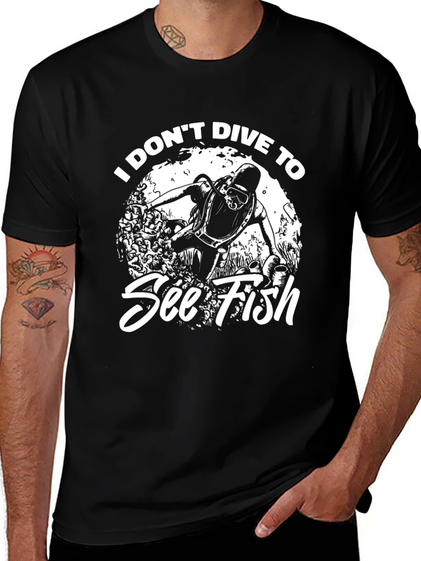 Variant 10 of Diver Humor Graphic T-Shirt - I Don't Dive to See Fish
