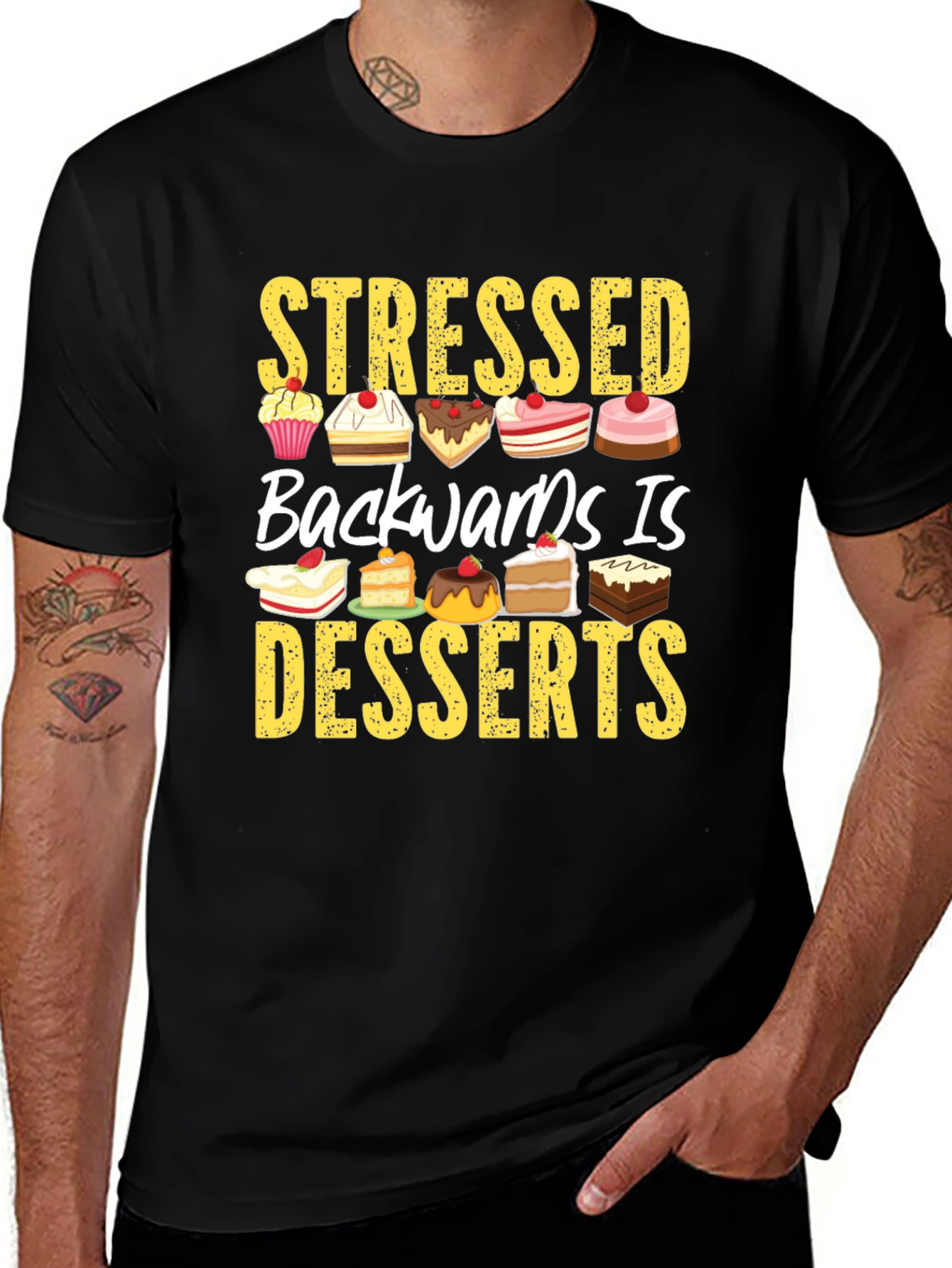 Variant 22 of Stressed Backwards is Desserts T-Shirt