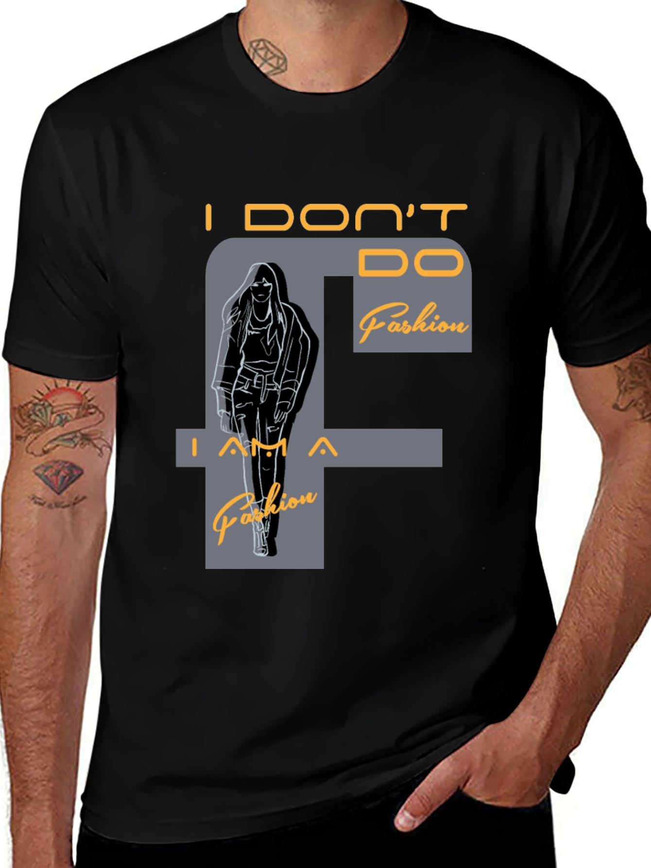 Variant 8 of I DON'T DO Fashion T-Shirt