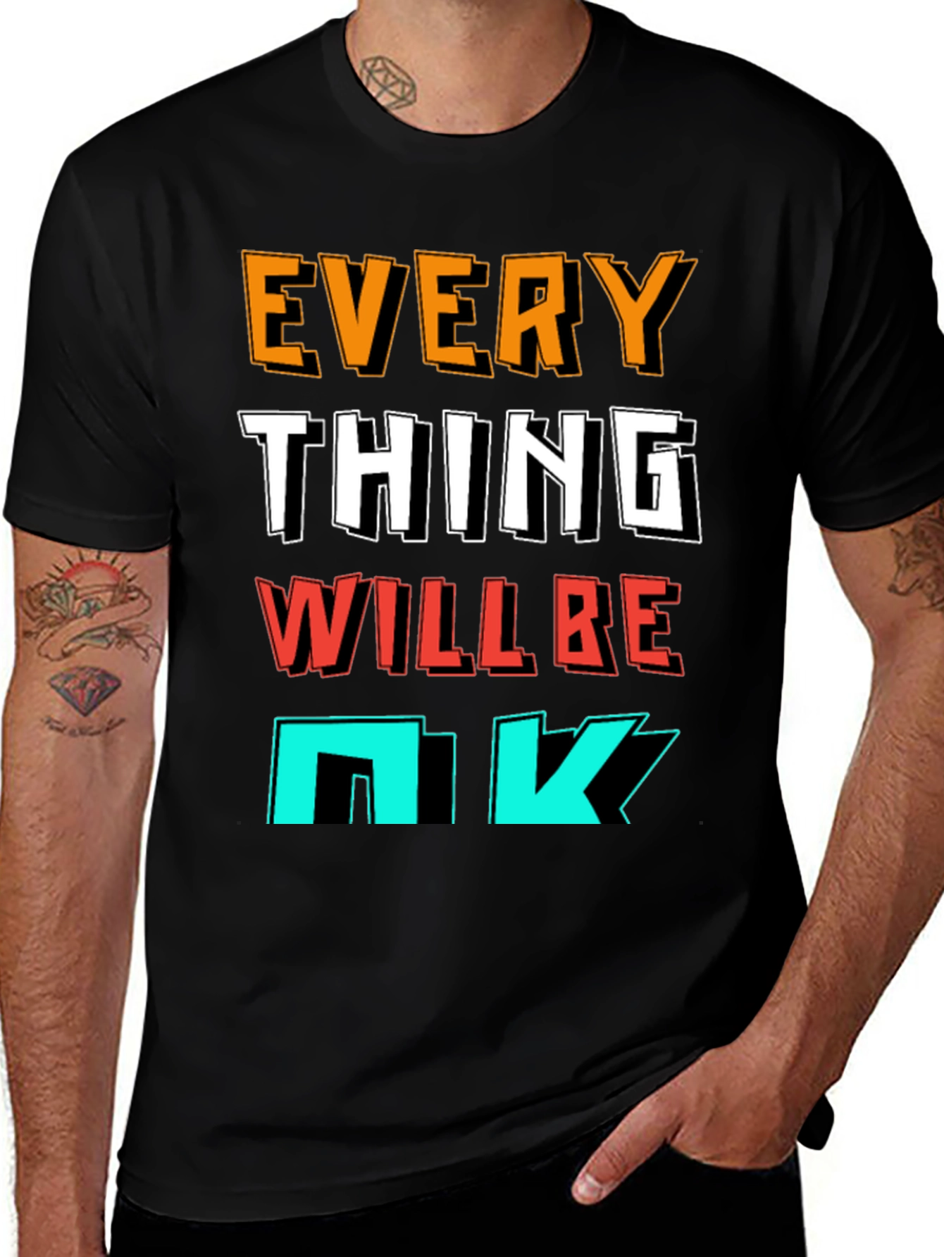 Variant 26 of Everything Will Be OK Graphic T-Shirt