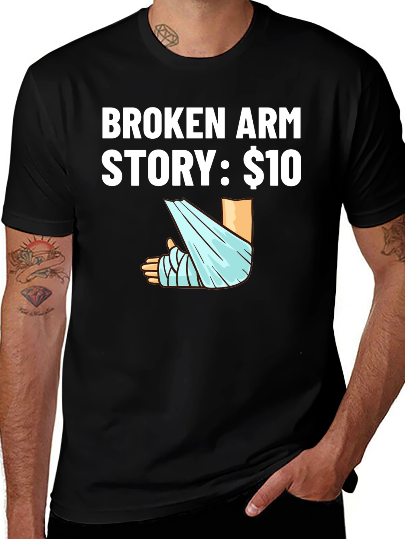Variant 19 of Funny Broken Arm Story T-Shirt, $10 Joke Tee