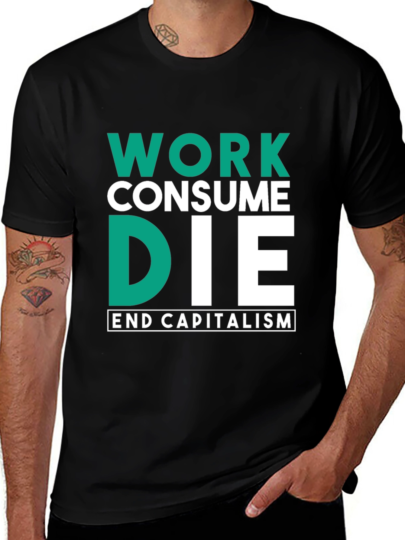 Variant 28 of Work Consume Die End Capitalism T-Shirt