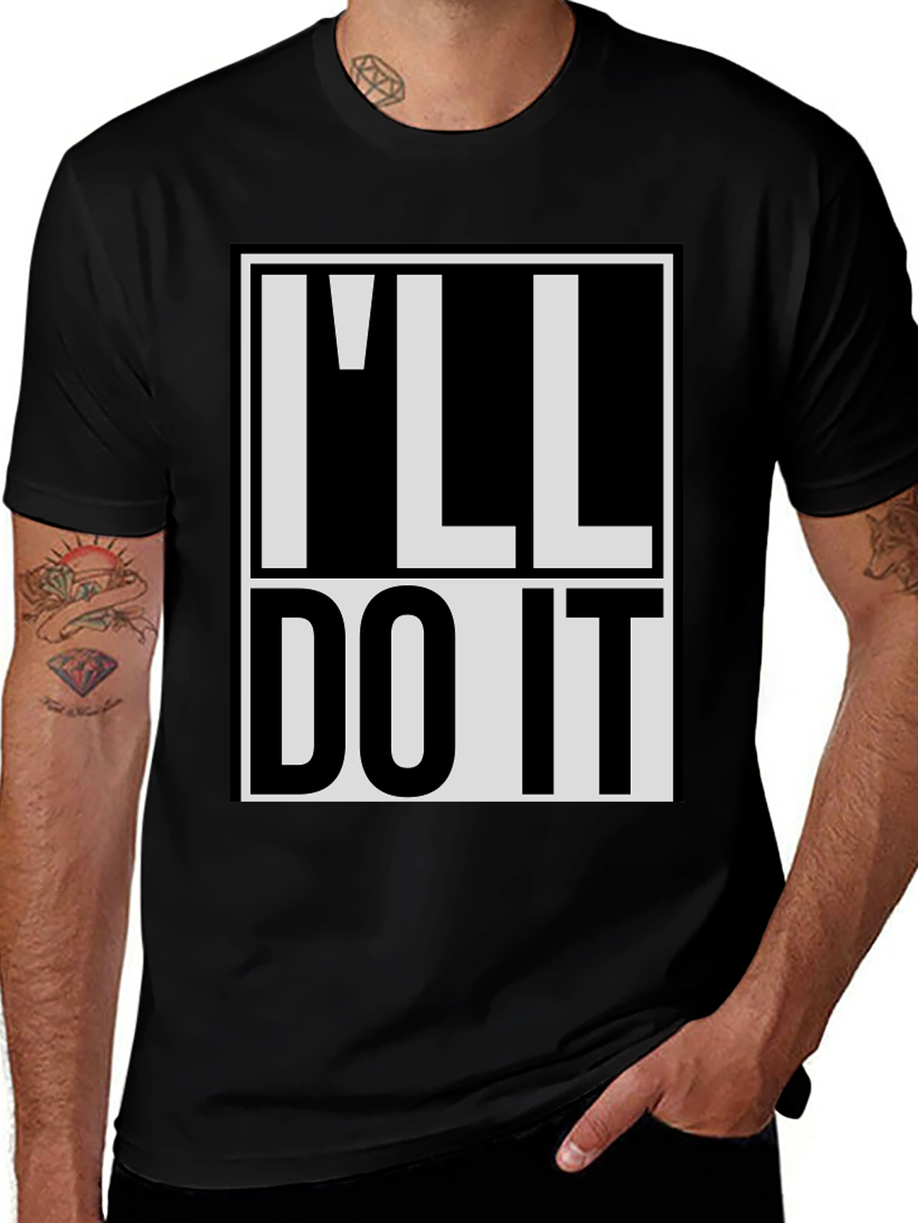 Variant 17 of I'll Do It T-Shirt - Bold Statement Tee