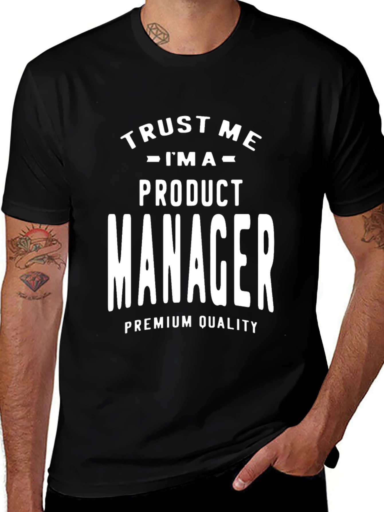 Variant 15 of Trust Me I'm A Product Manager T-Shirt