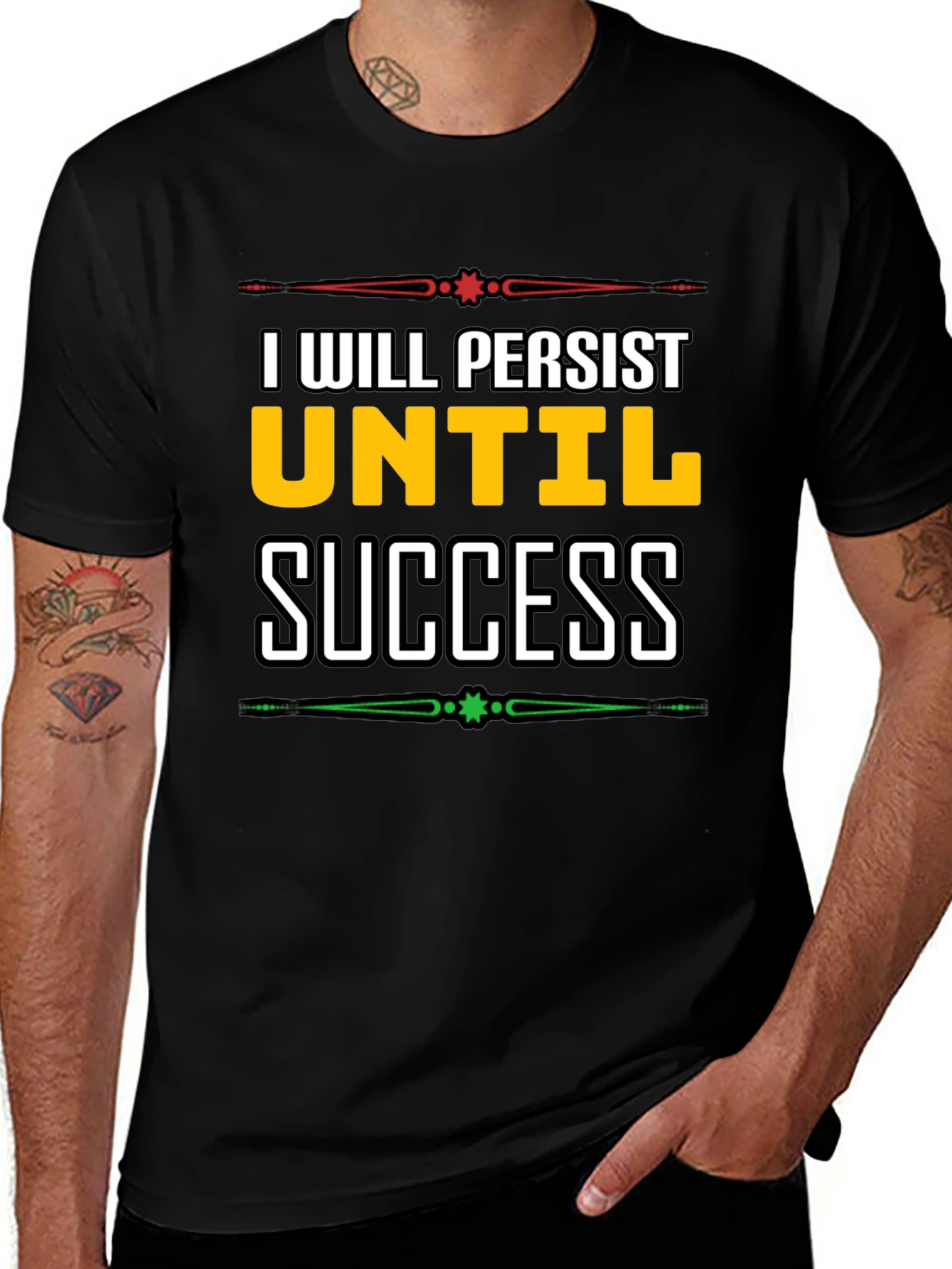 Variant 17 of I Will Persist Until Success Graphic Tee
