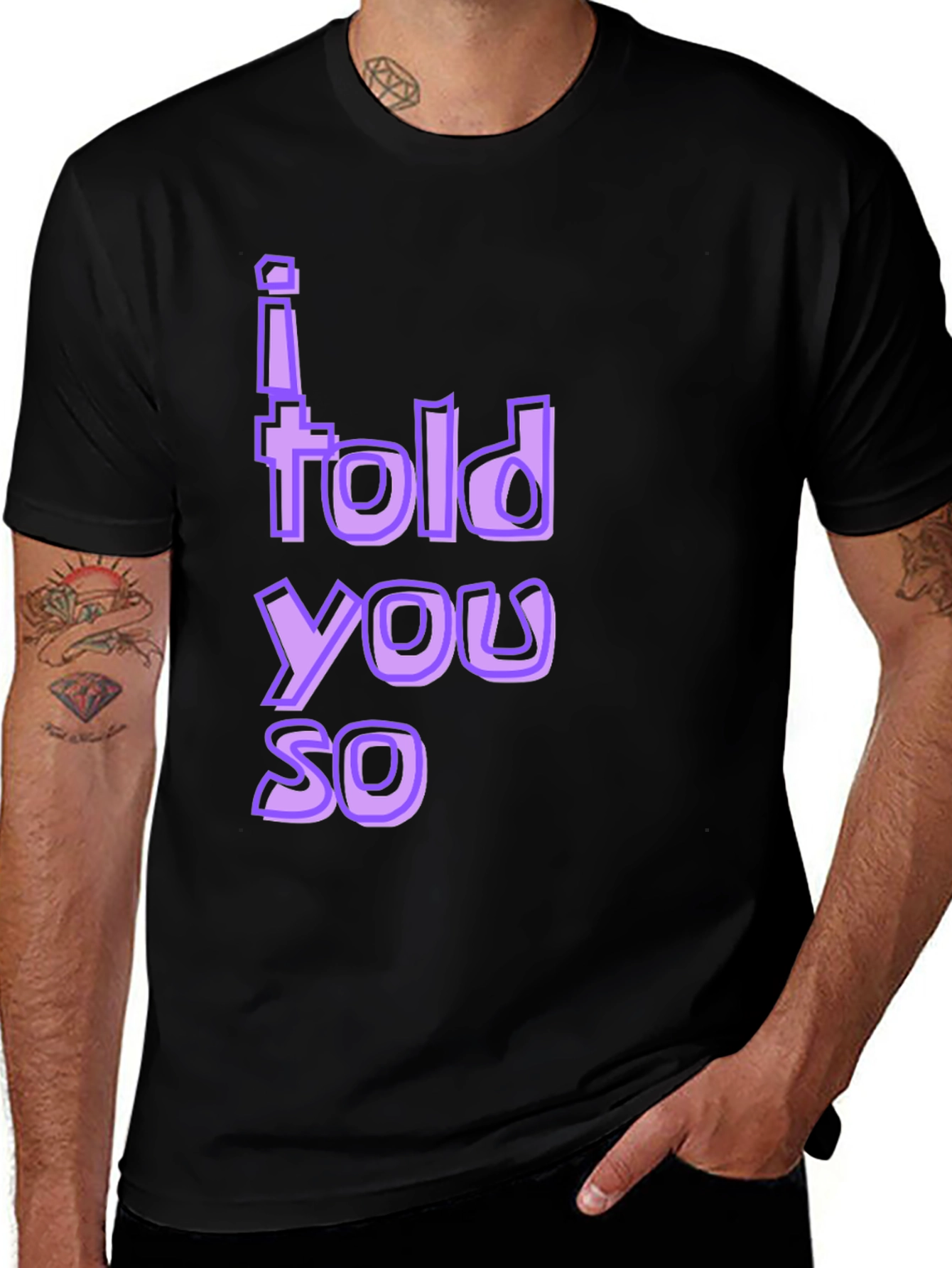Variant 14 of I Told You So T-Shirt Funny Sarcastic Graphic Tee