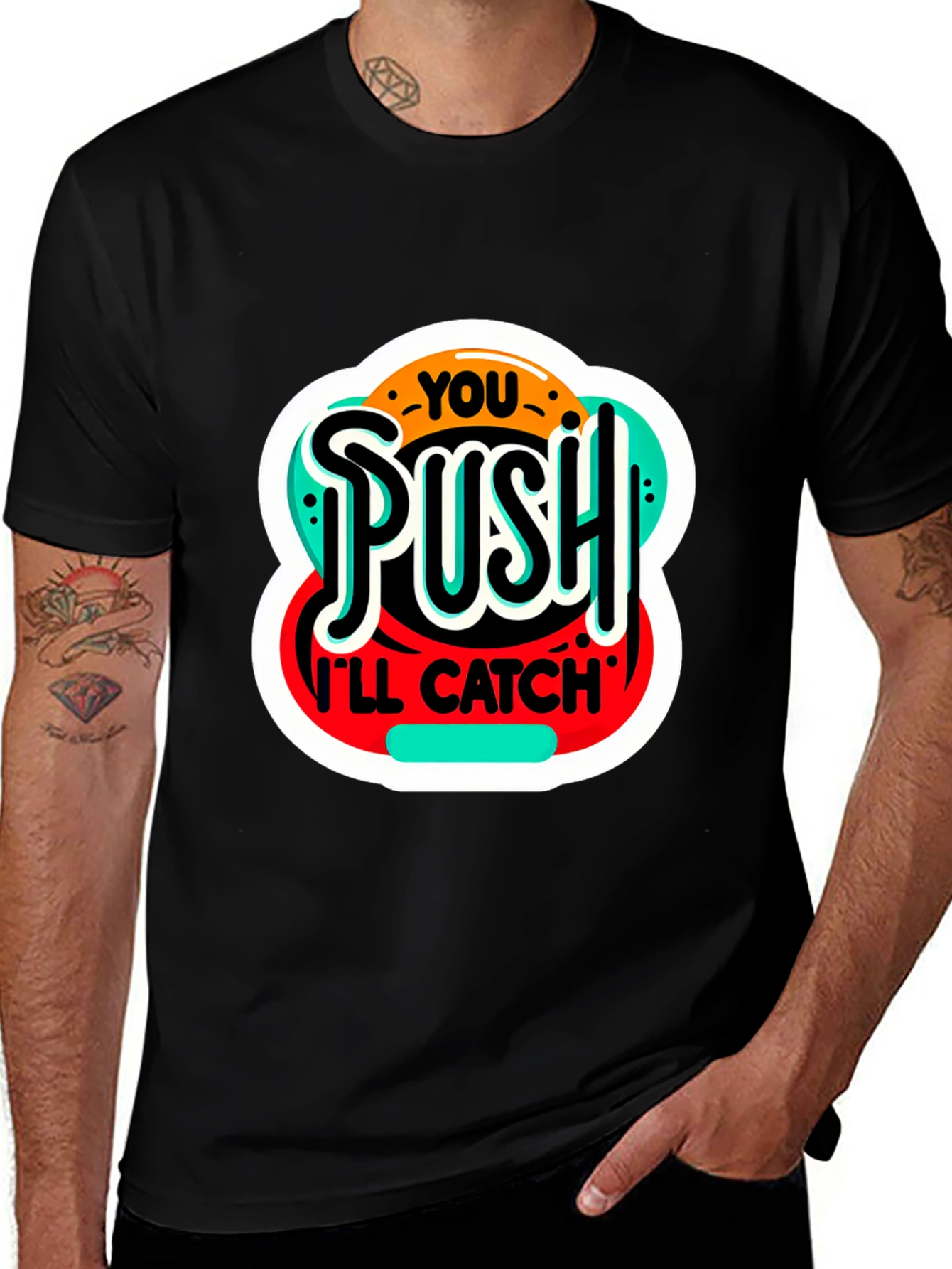Variant 14 of You Push, I'll Catch Graphic Tee
