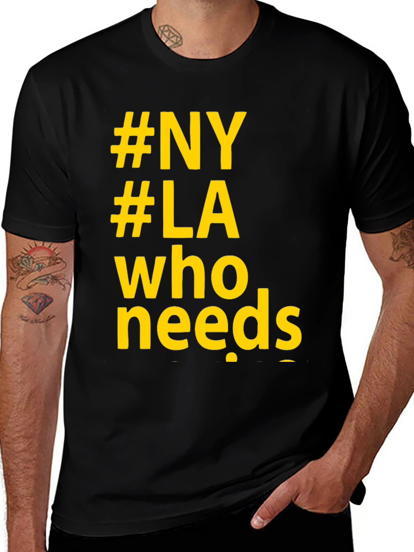 Variant 25 of NY LA Who Needs T-Shirt Black