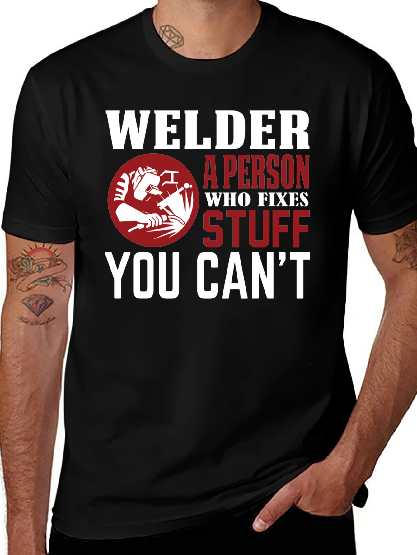 Welder T-Shirt - Fixes Stuff You Can't!