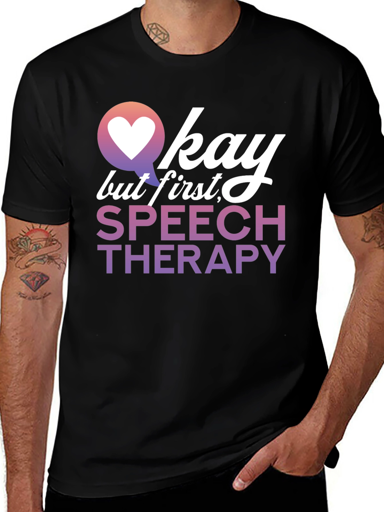 Variant 24 of Okay But First, Speech Therapy T-Shirt