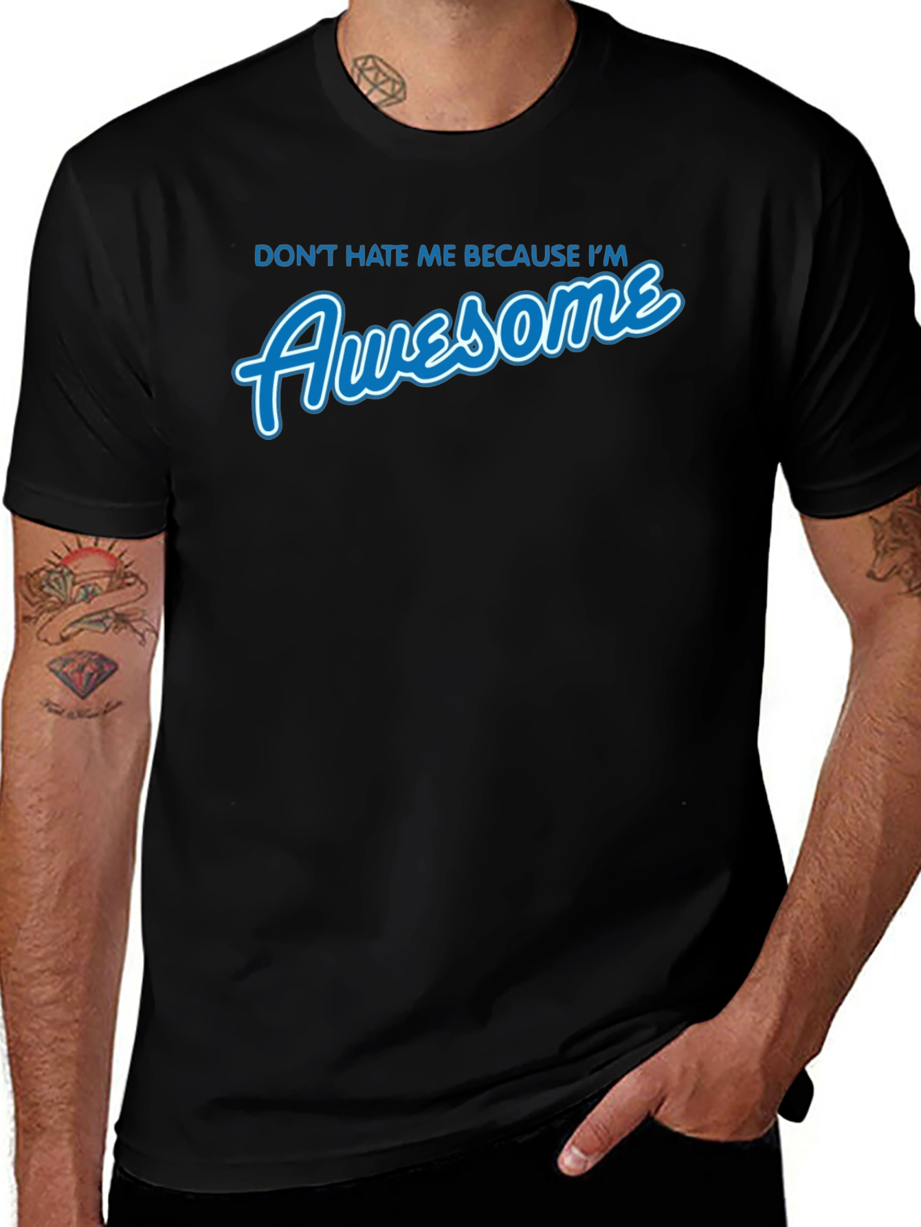 Variant 11 of Don't Hate Me Because I'm Awesome T-Shirt