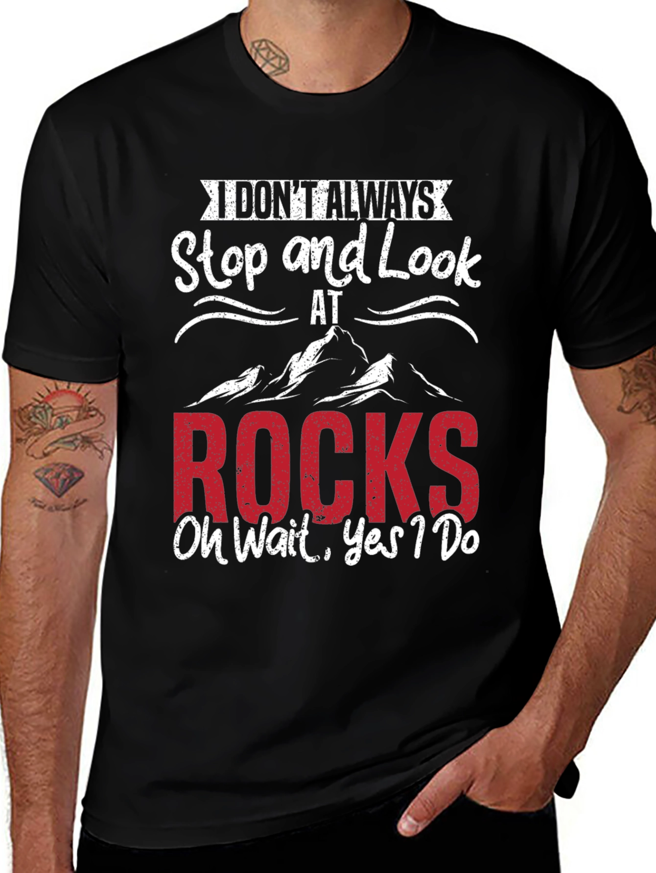 Variant 28 of Funny Rock Lover T-Shirt - I Don't Always Stop & Look