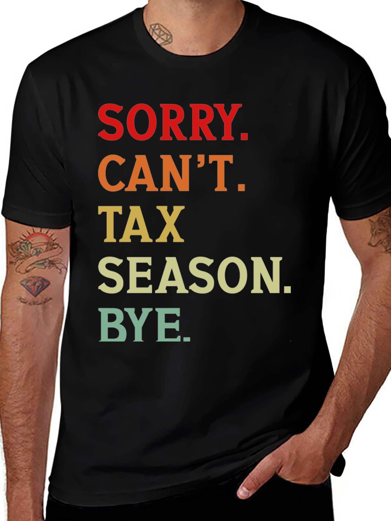 Funny Tax Season T-Shirt - Sorry Can't Bye