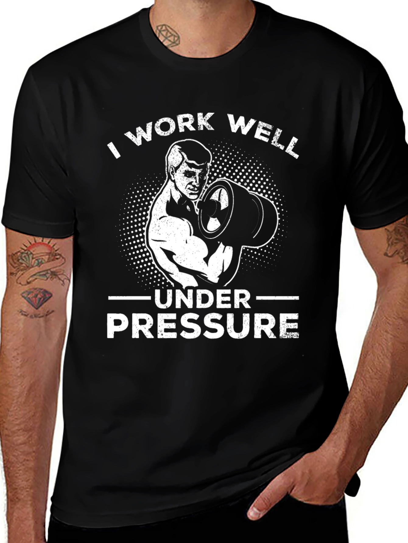 Variant 27 of I Work Well Under Pressure Graphic T-Shirt