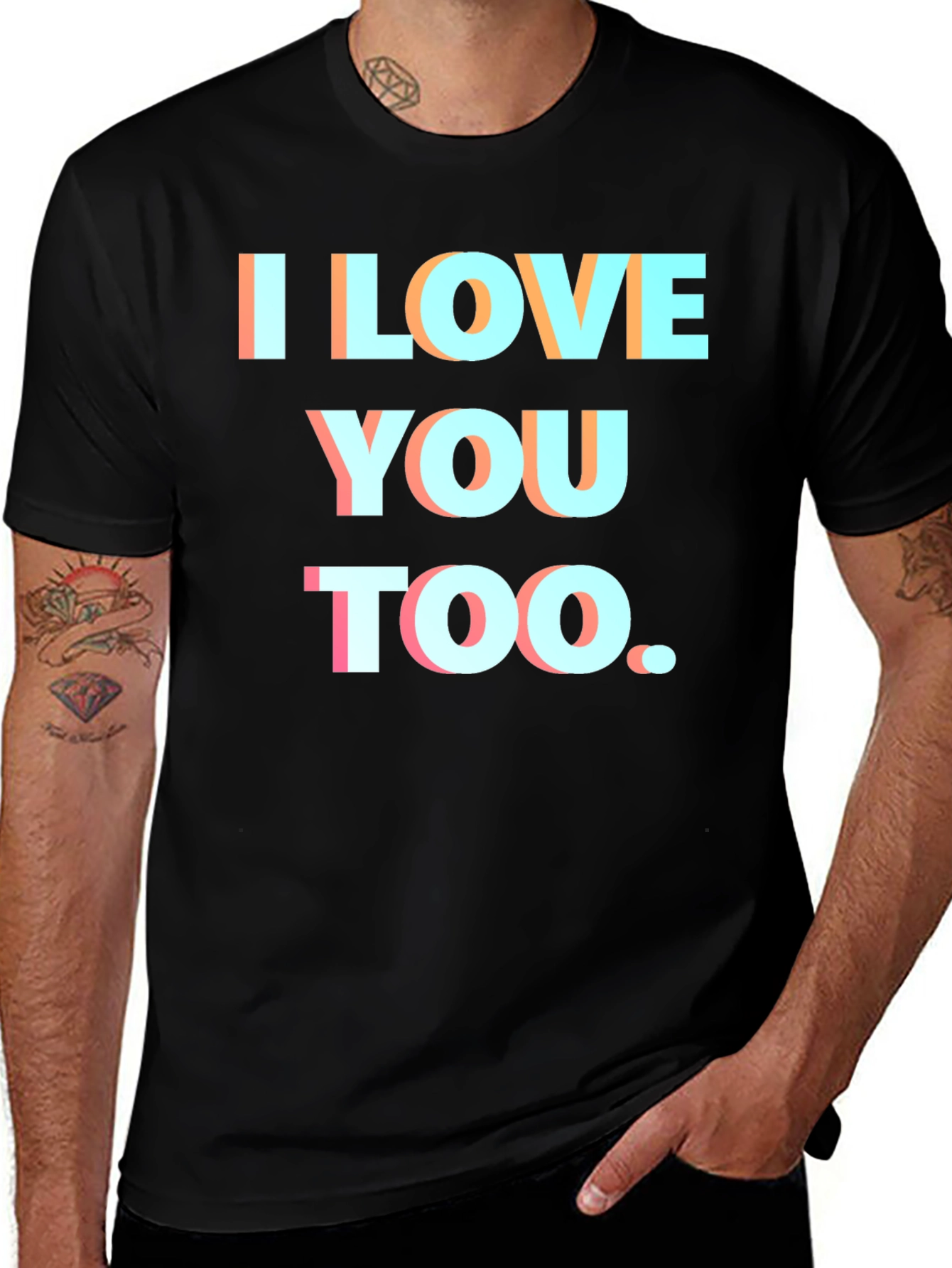 Variant 25 of I Love You Too Graphic Tee