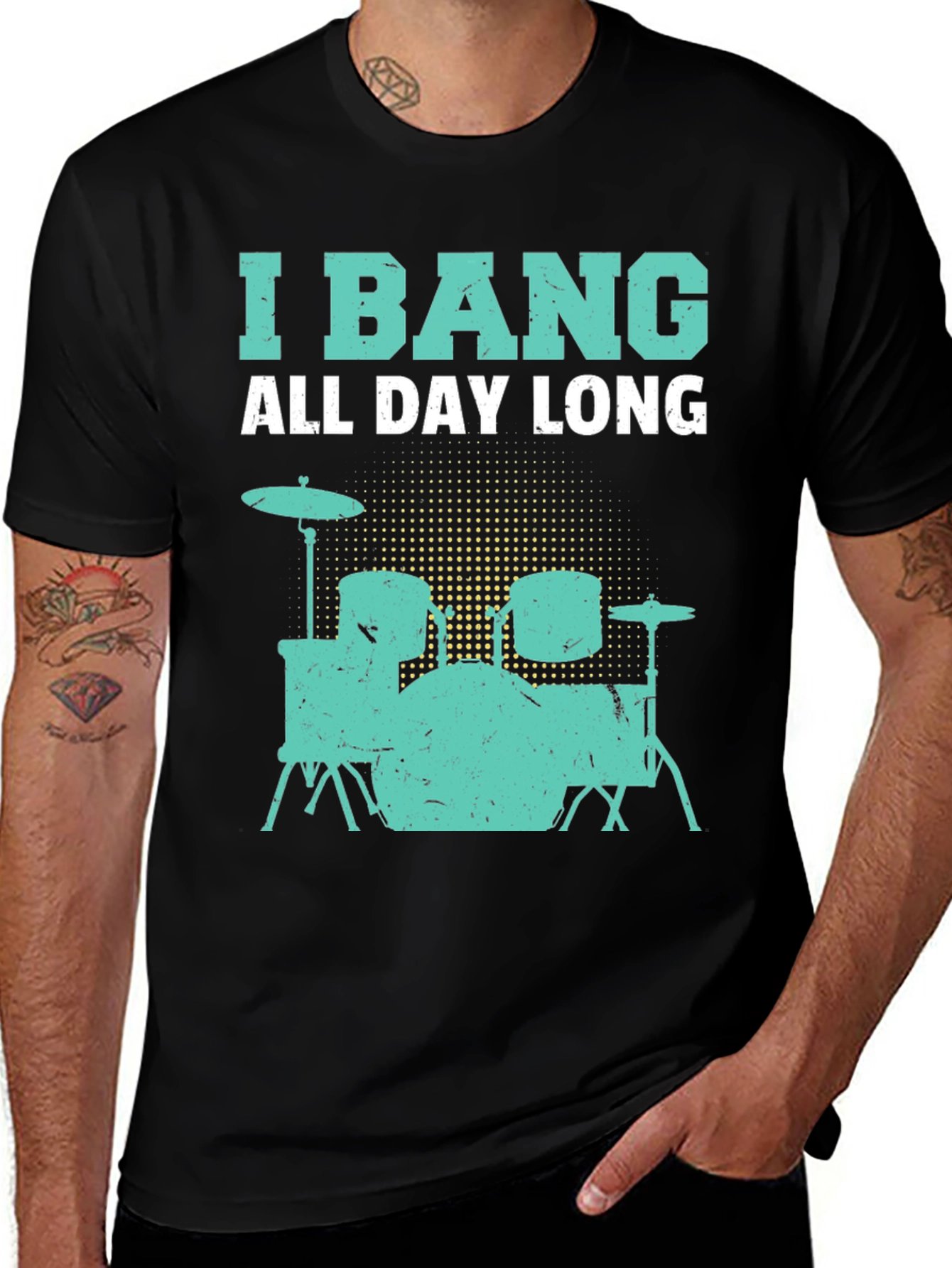 Variant 20 of I Bang All Day Long Drummer T-Shirt