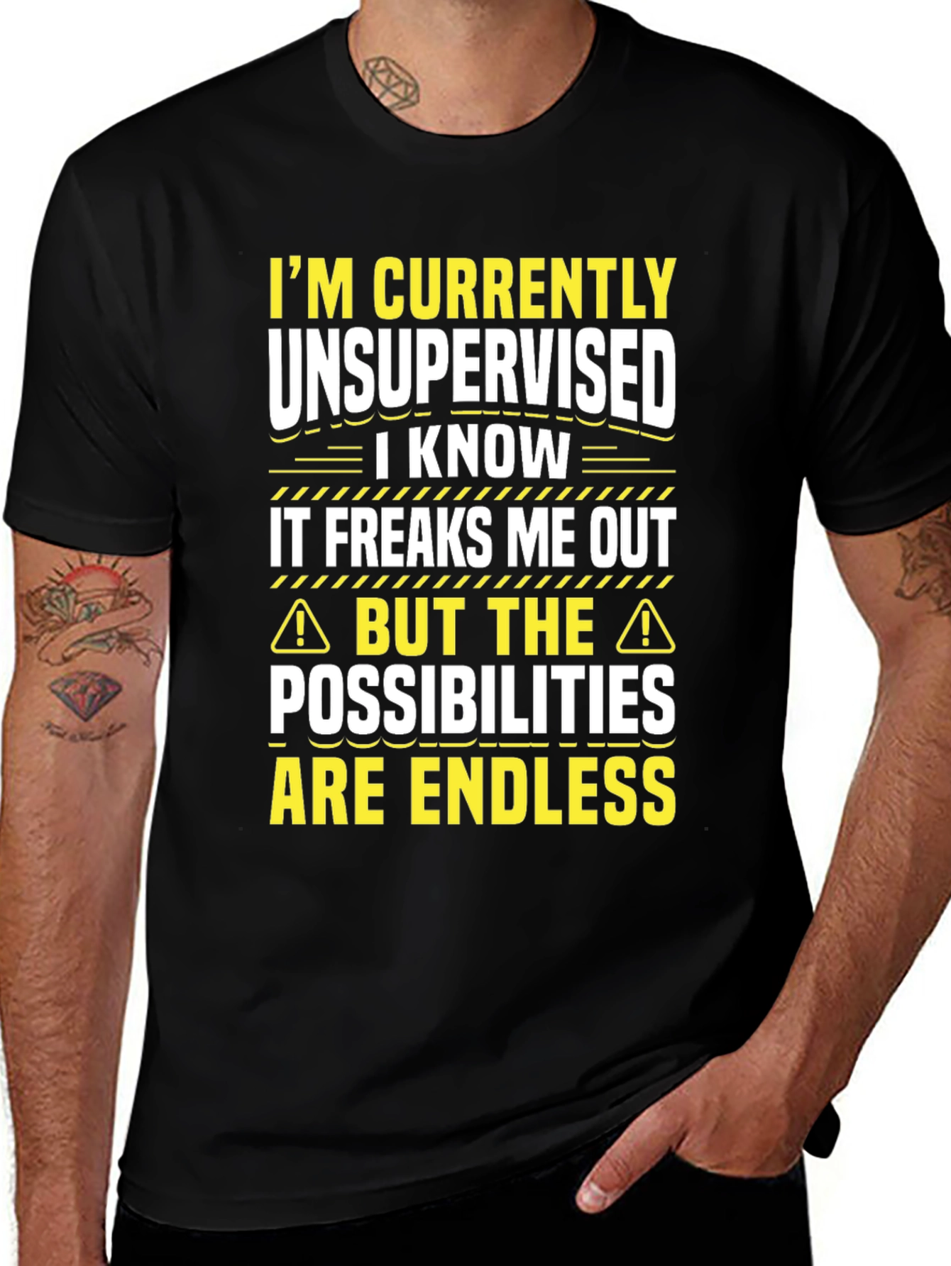 Variant 15 of Unsupervised Fun T-Shirt: Endless Possibilities!