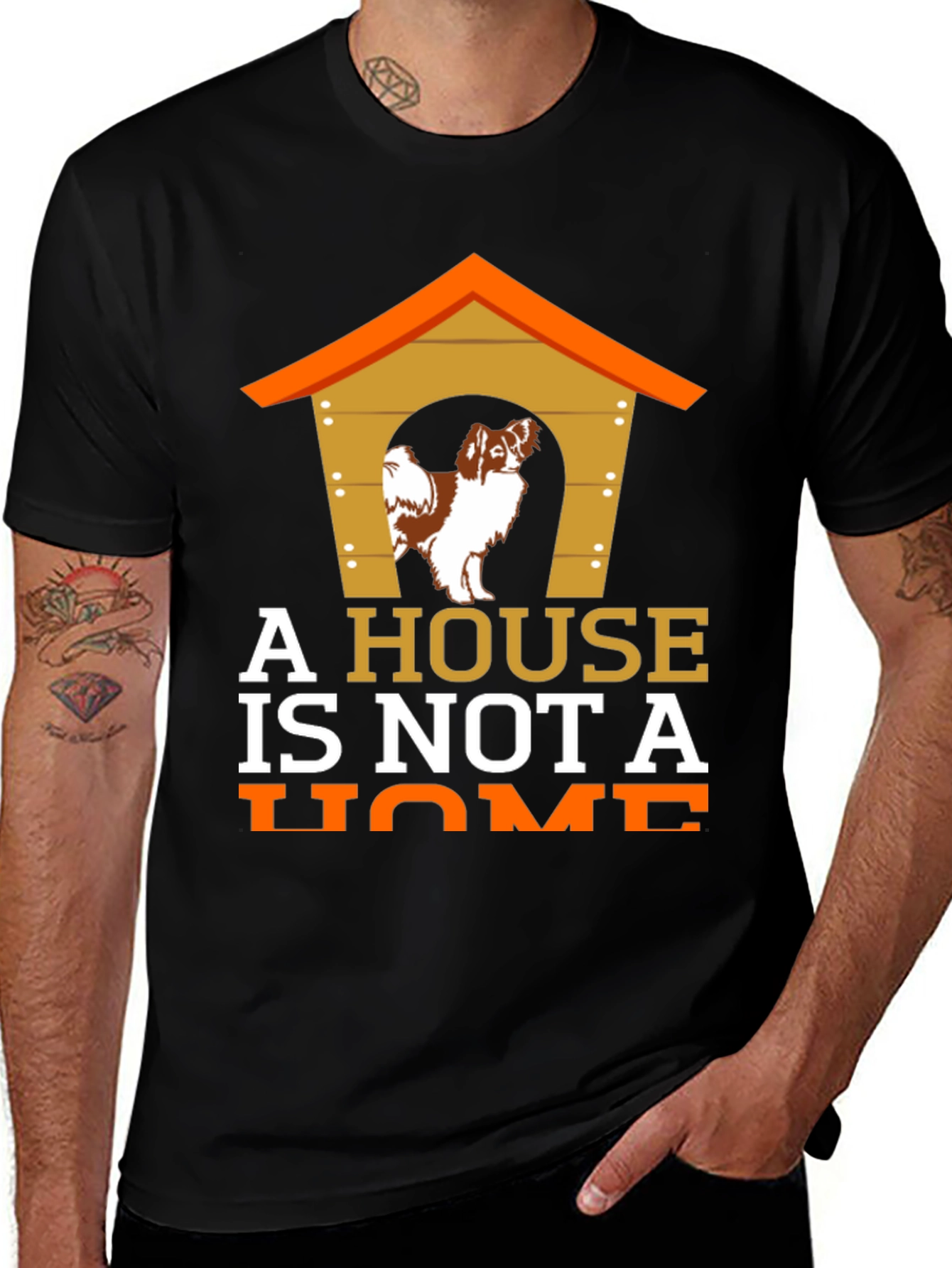 Variant 30 of Dog Lover T-Shirt - A House is Not a Home