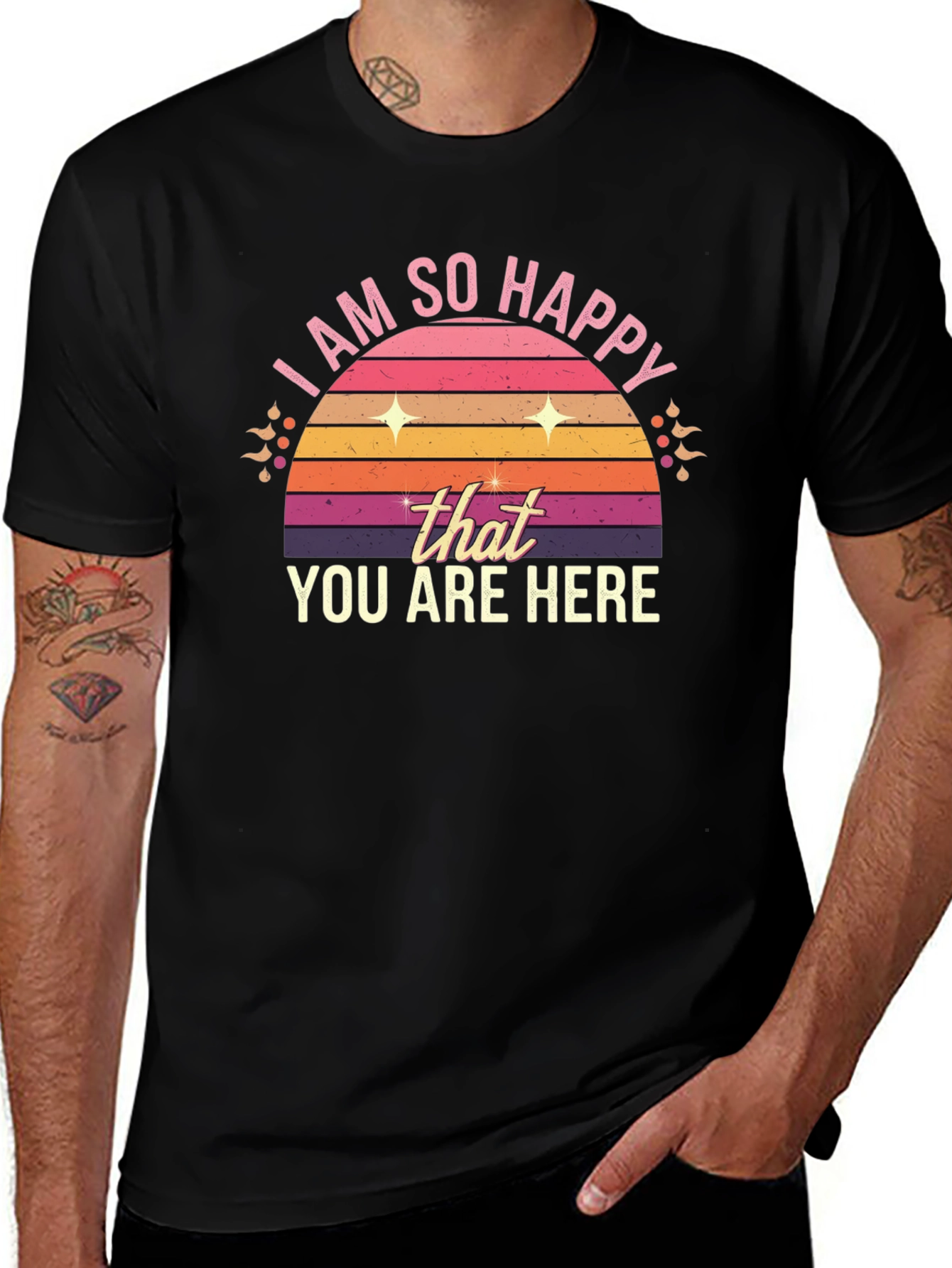 Variant 22 of Retro "I Am So Happy You Are Here" T-Shirt