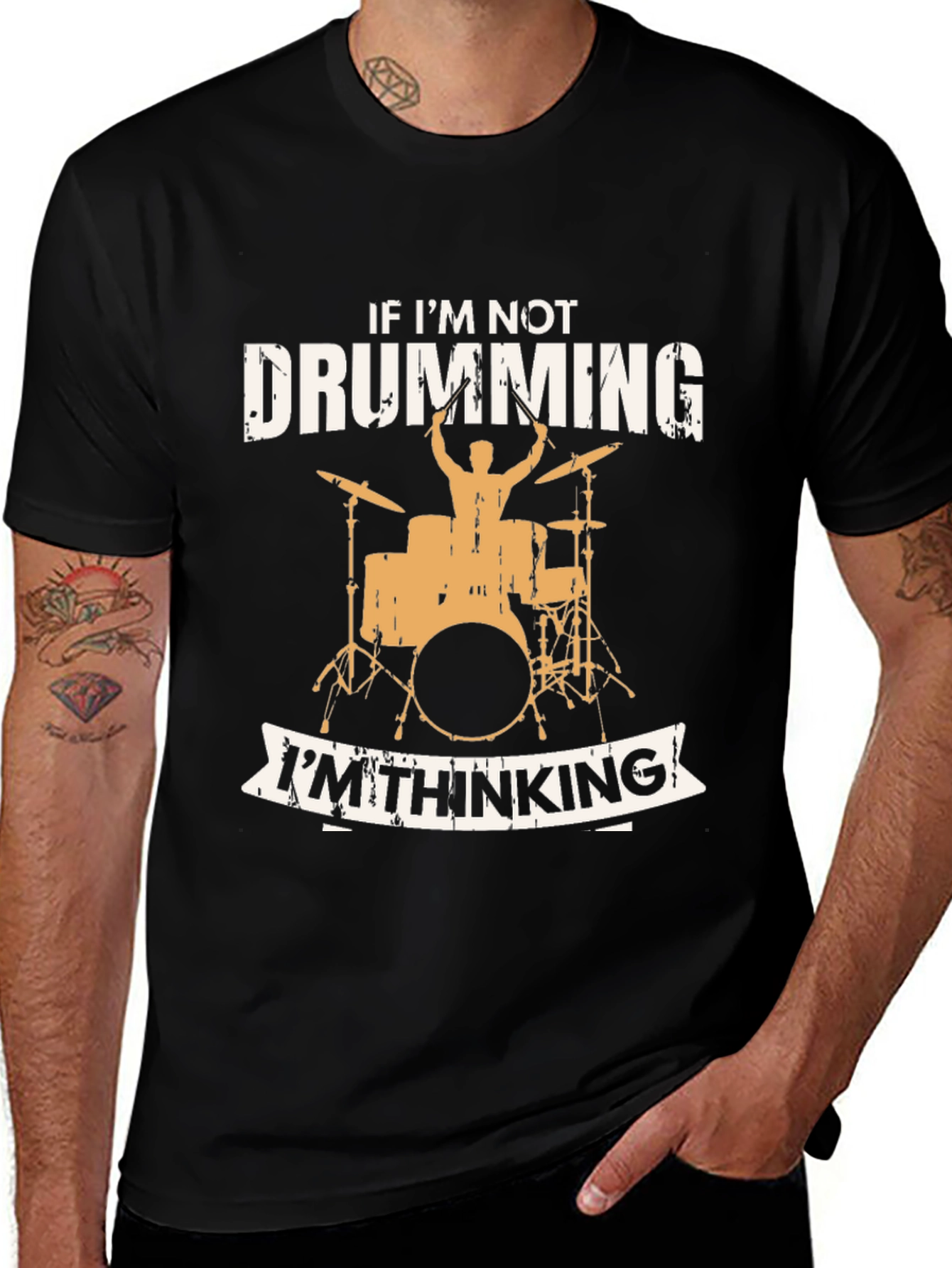 Variant 29 of Drumming T-Shirt - If I'm Not Drumming I'm Thinking