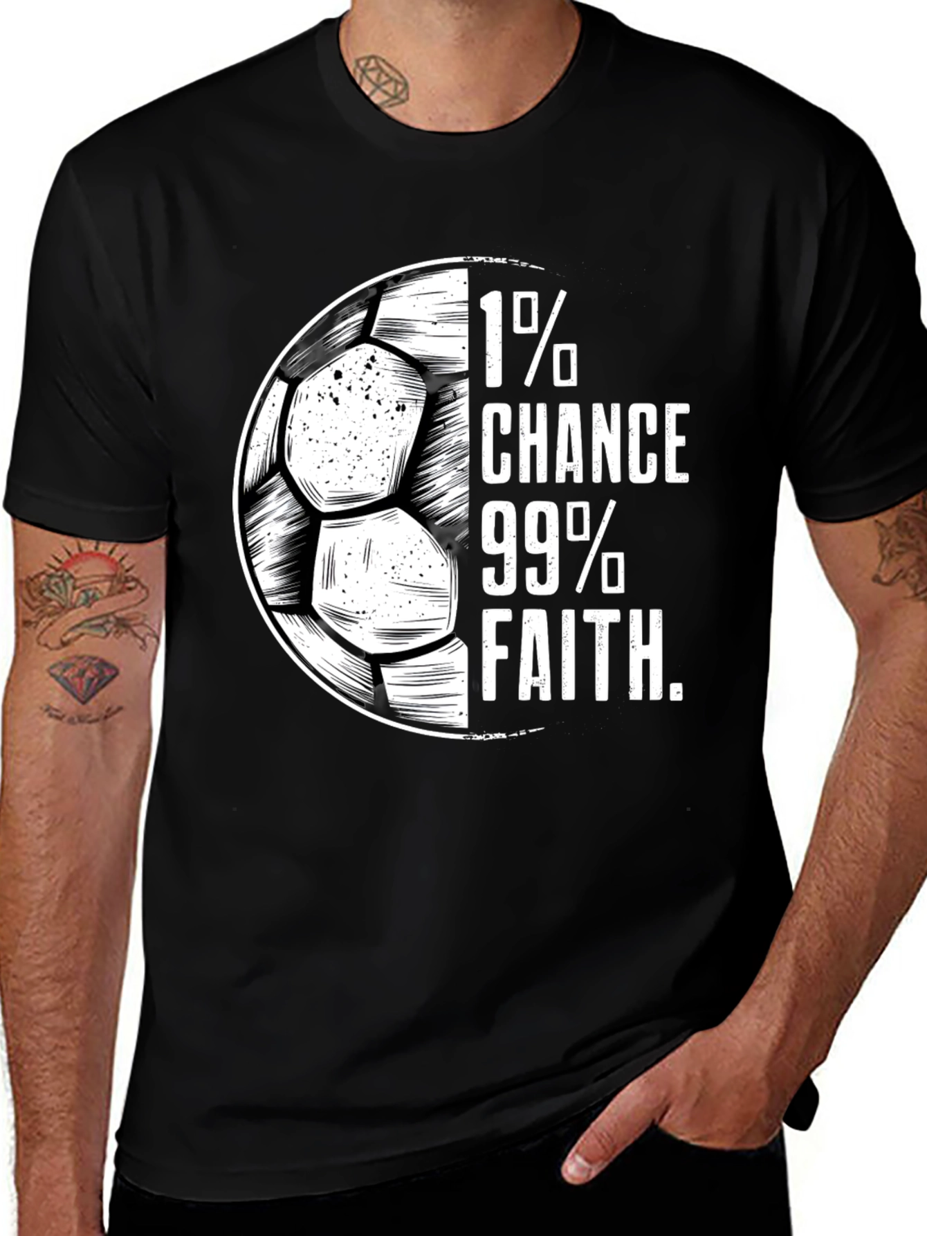 Variant 25 of 1% Chance 99% Faith Soccer T-Shirt