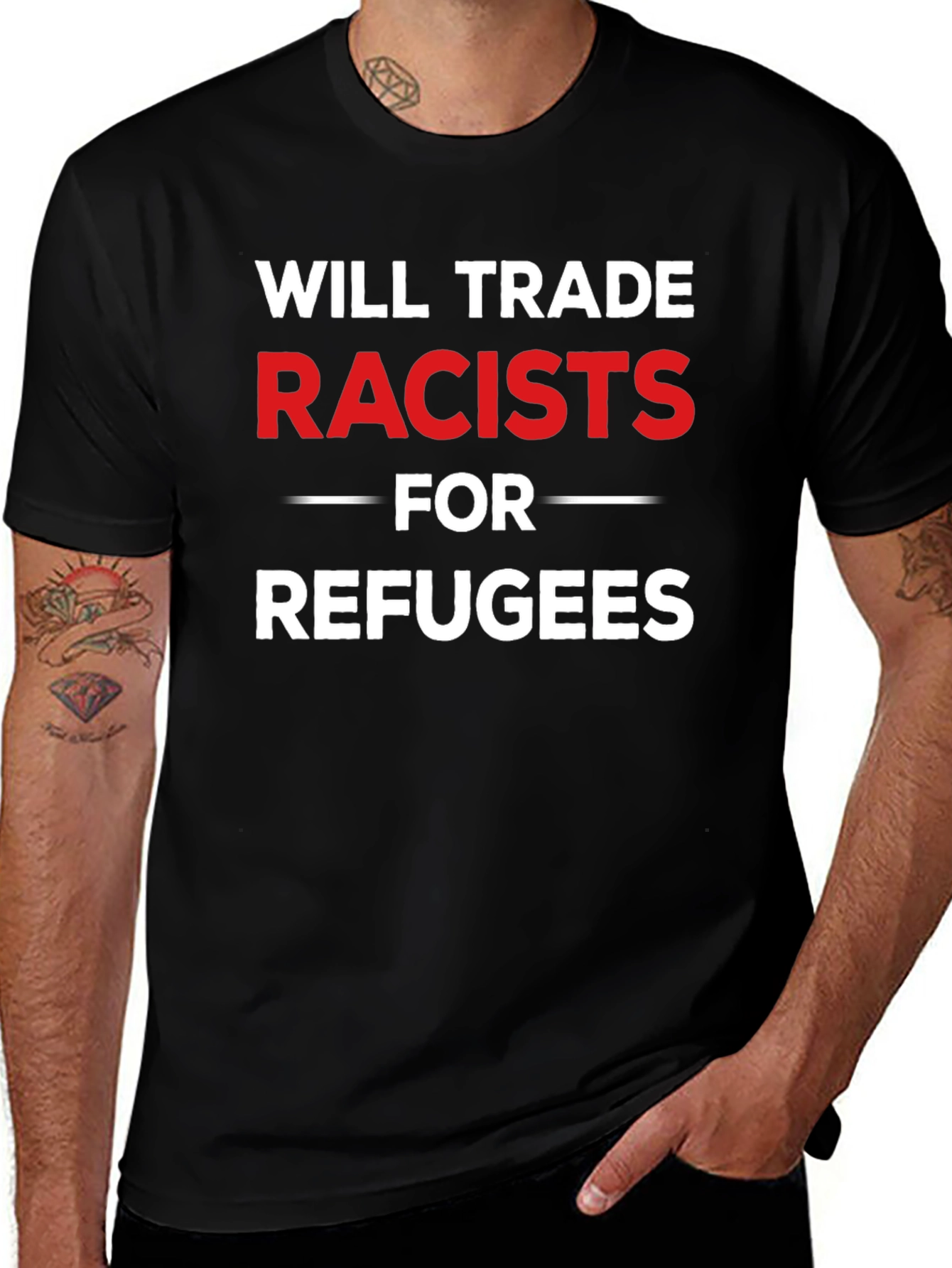 Will Trade Racists for Refugees Graphic T-Shirt