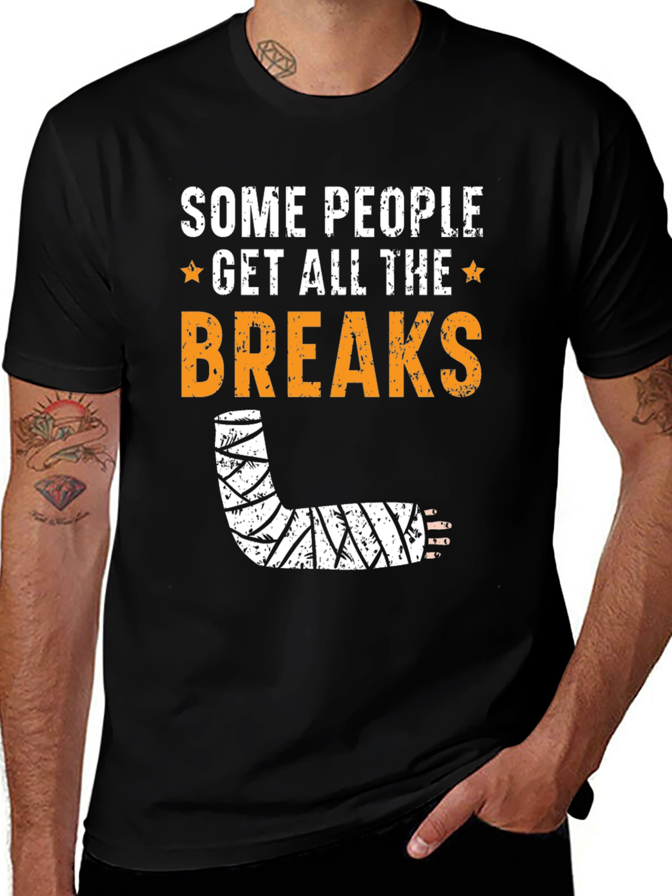 Variant 8 of Some People Get All the Breaks Funny Broken Arm T-Shirt