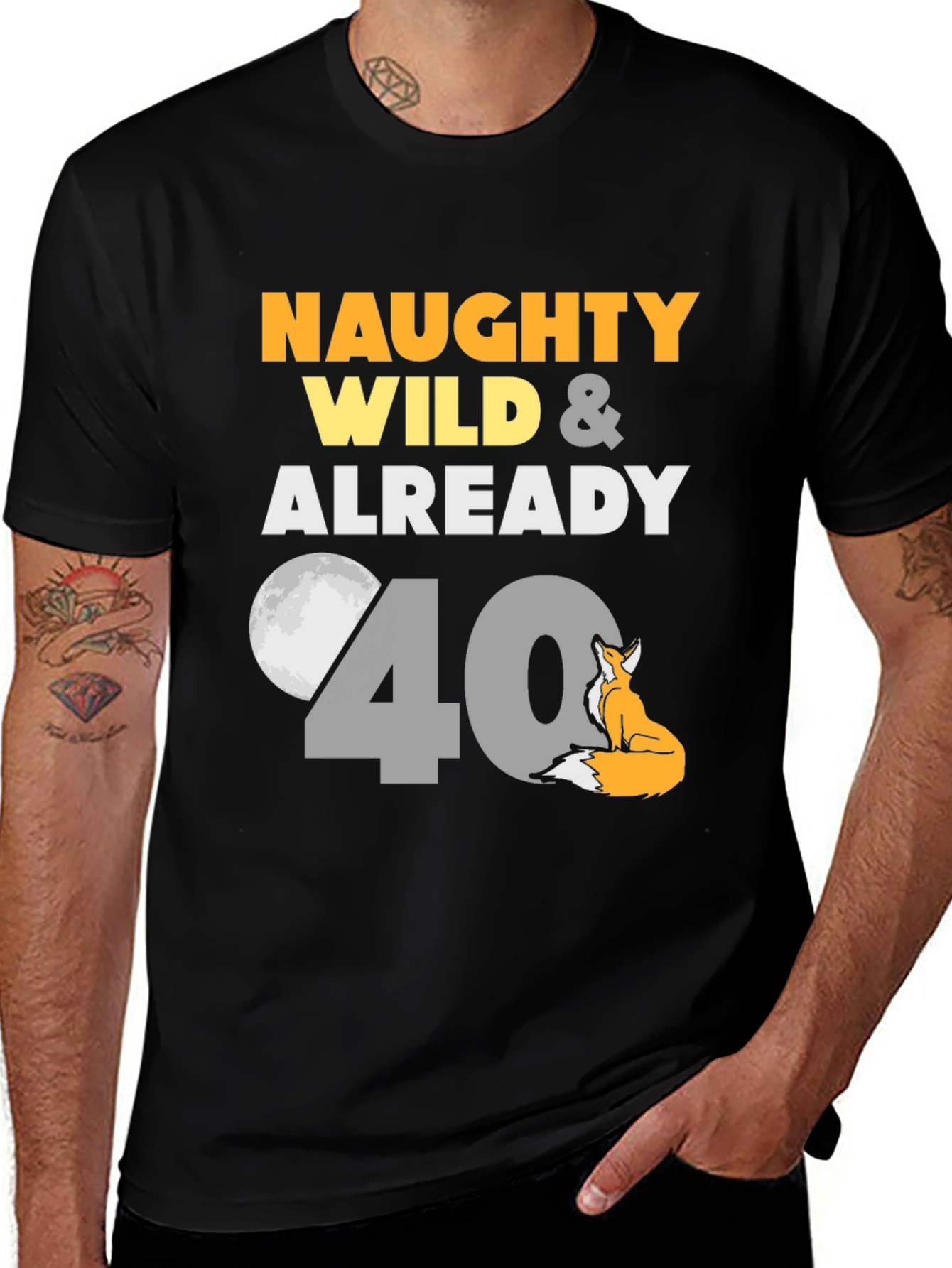 Variant 13 of Naughty Wild & Already 40 T-Shirt