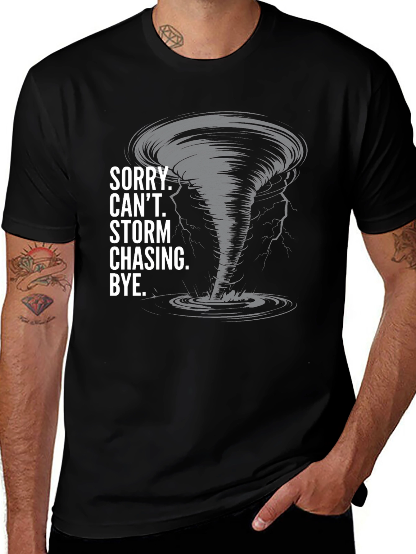 Storm Chasing T-Shirt - Sorry Can't, Bye