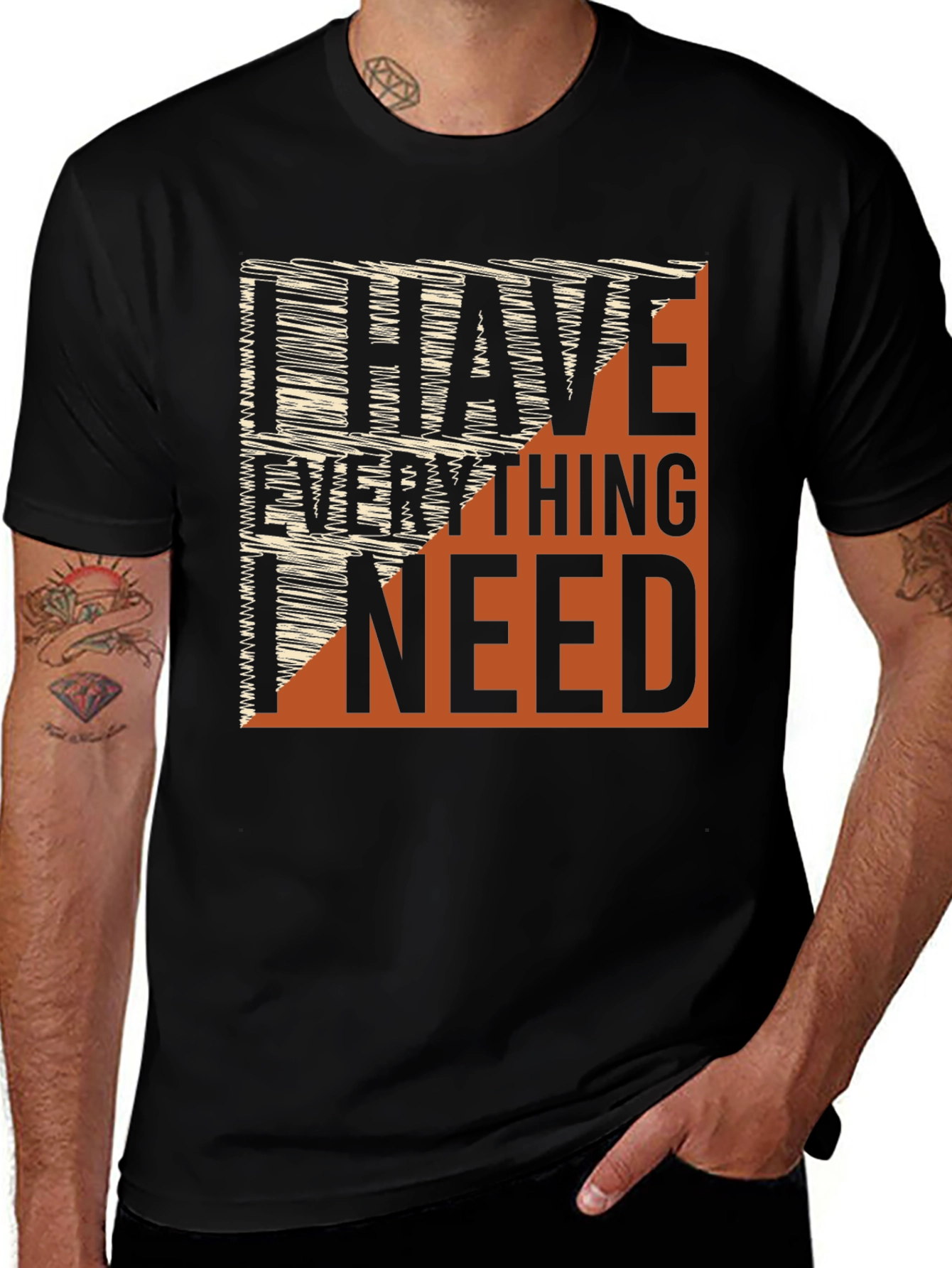 Variant 27 of I Have Everything I Need Graphic Tee